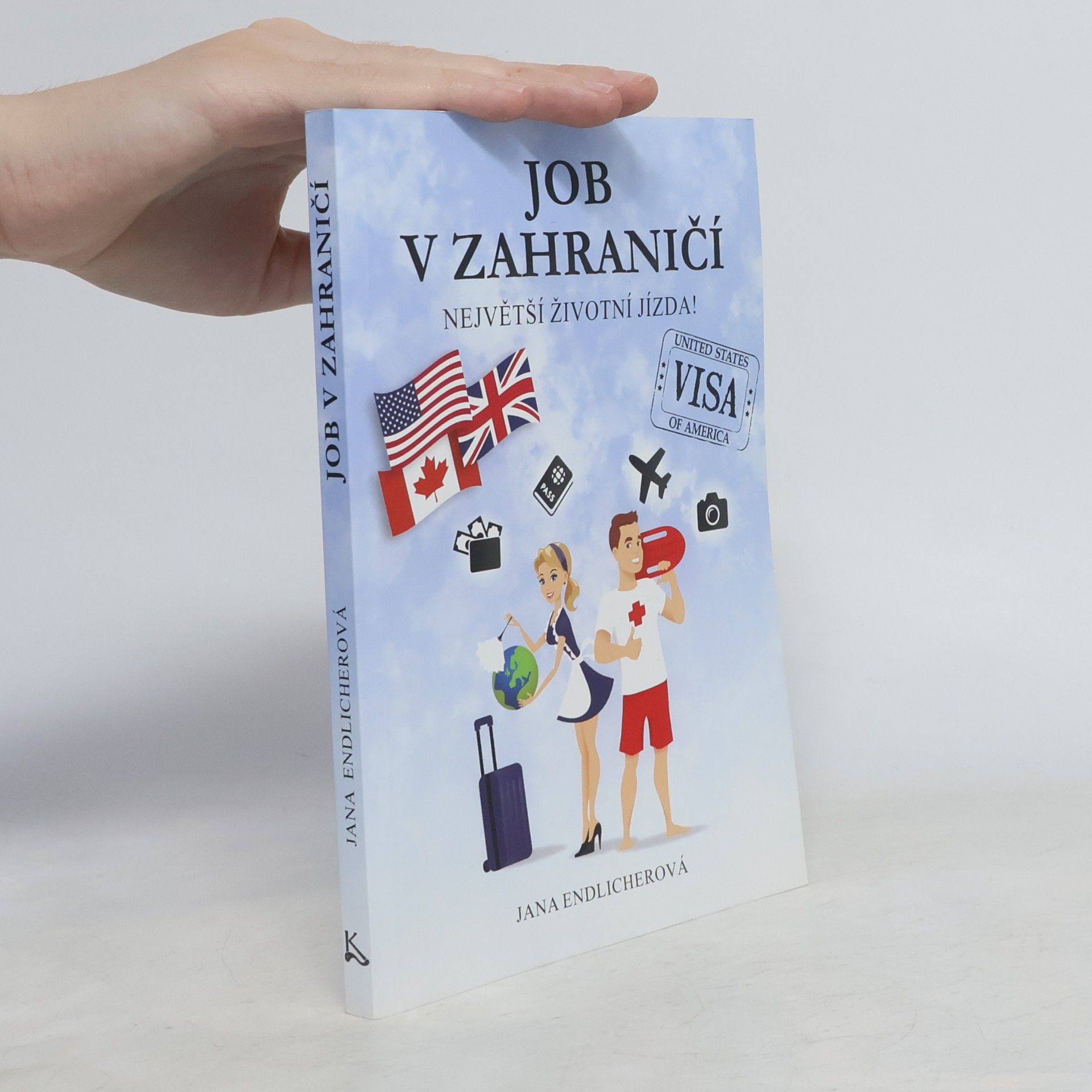 Endlicherová Jana Job v zahraničí - Největší životní jízda!