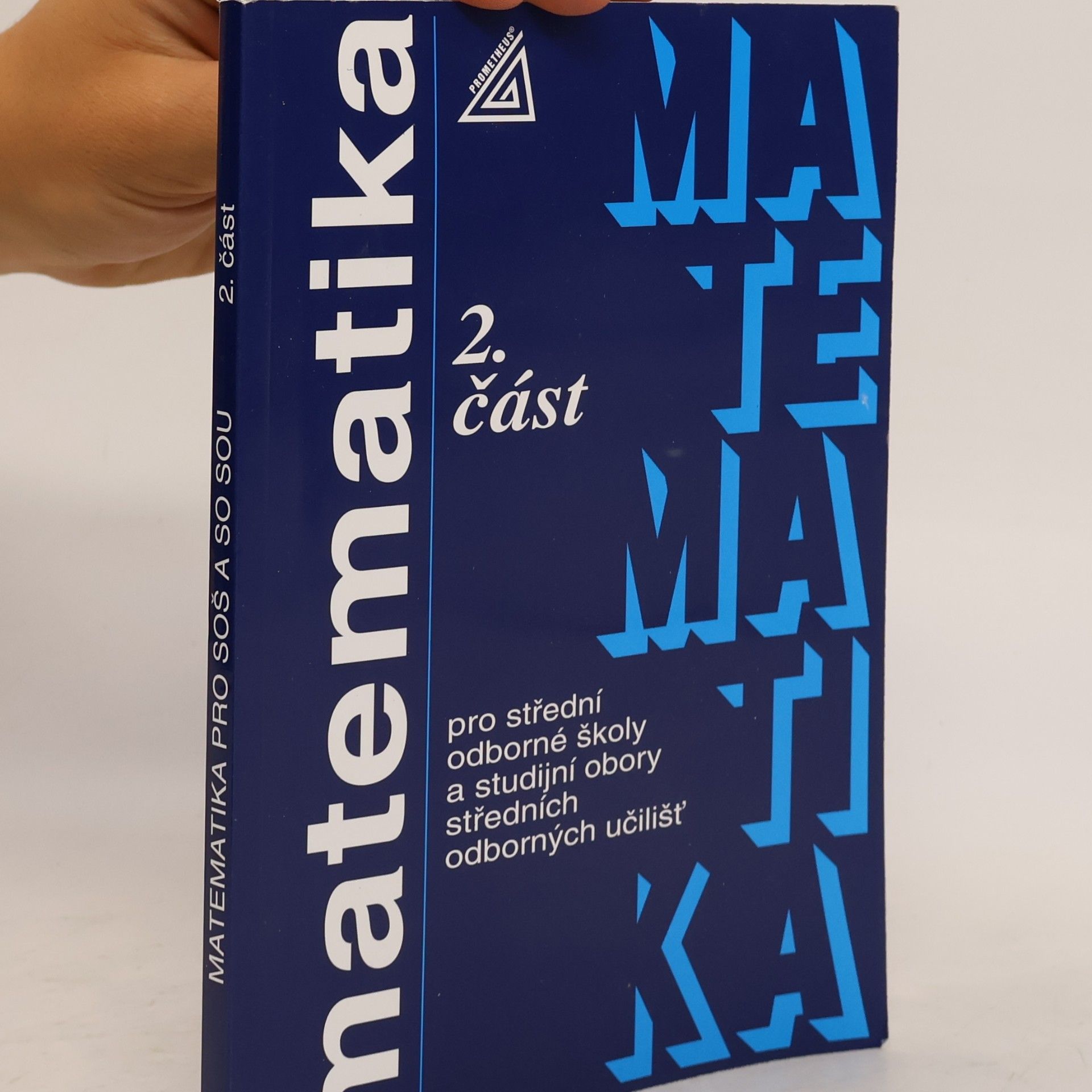 Oldřich Odvárko Matematika pro střední odborné školy a studijní obory středních odborných učilišť. 2. část