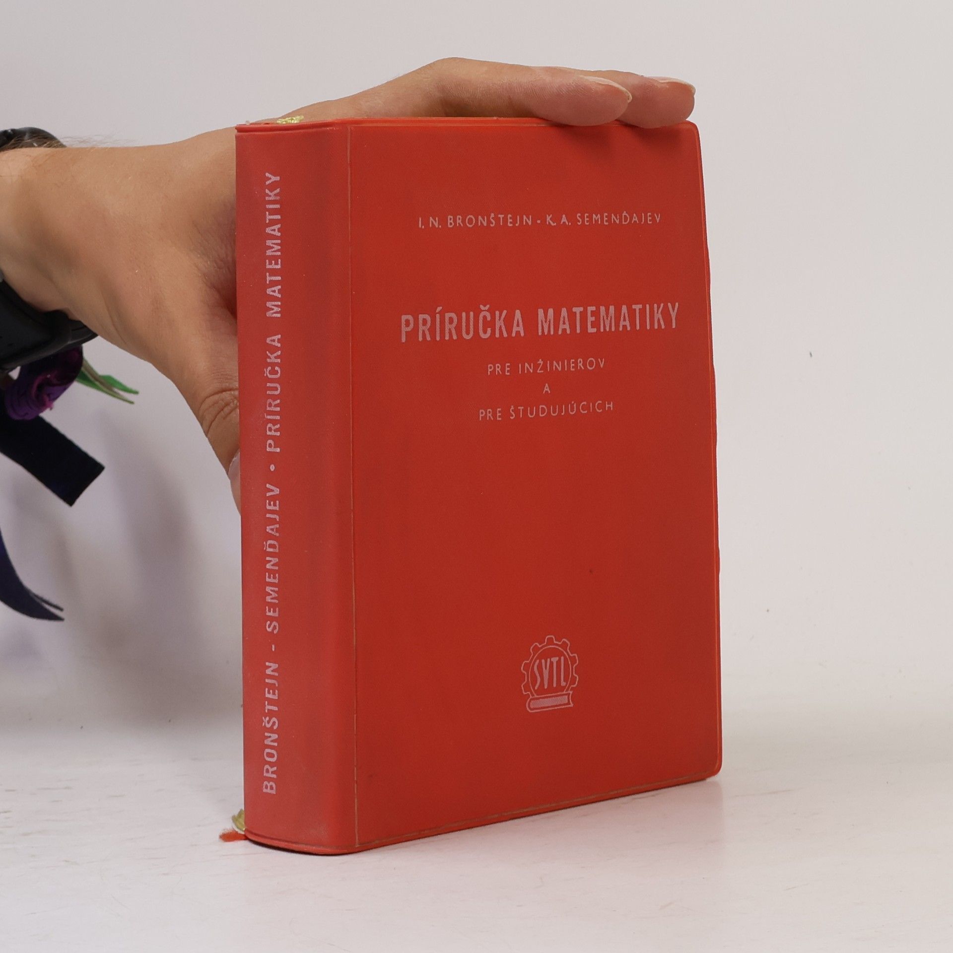 Konstantin Adoľfovič Semendjajev Príručka matematiky pre inžinierov a pre študujúcich na vysokých školách technických