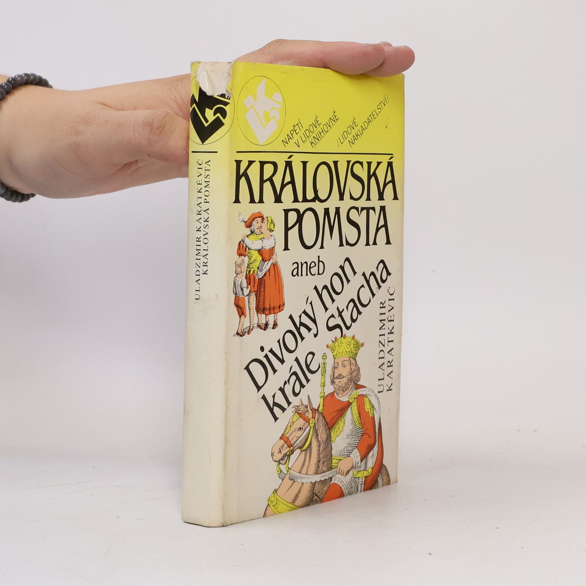 Uladzìmìr Sjamenavìč Karatkevìč Královská pomsta, aneb, Divoký hon krále Stacha