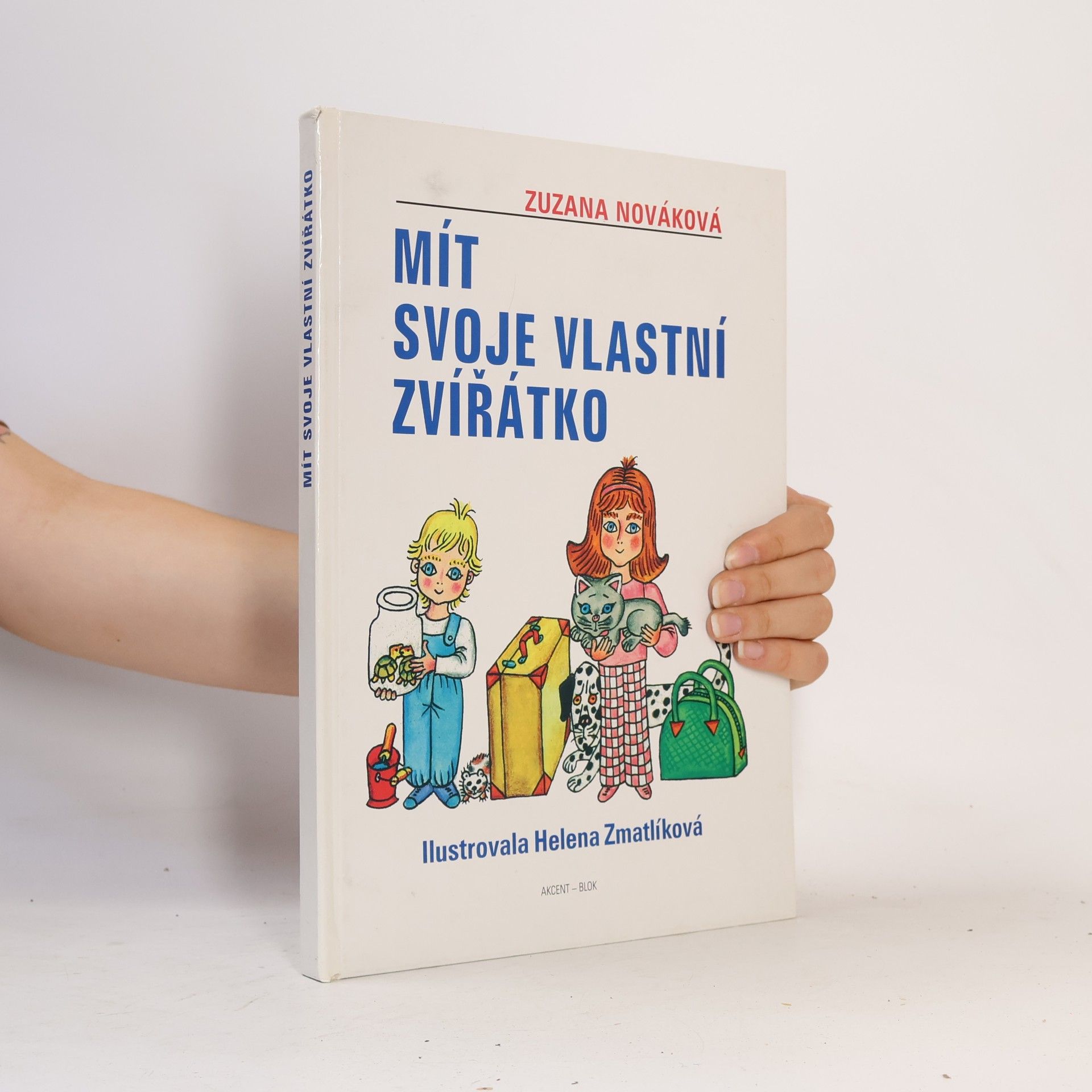 Zuzana Nováková Mít svoje vlastní zvířátko