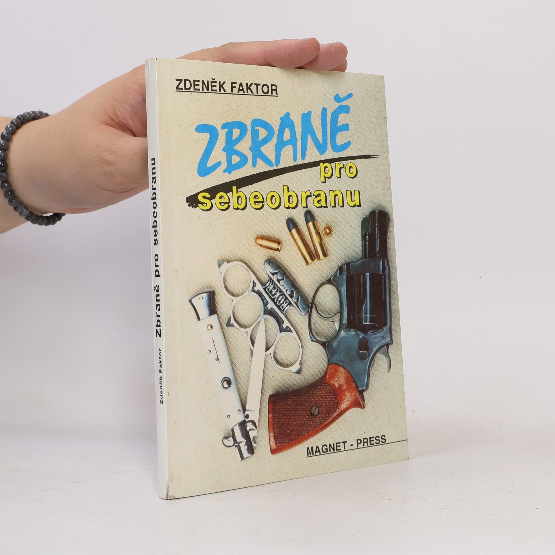 Zdeněk Faktor Zbraně pro sebeobranu