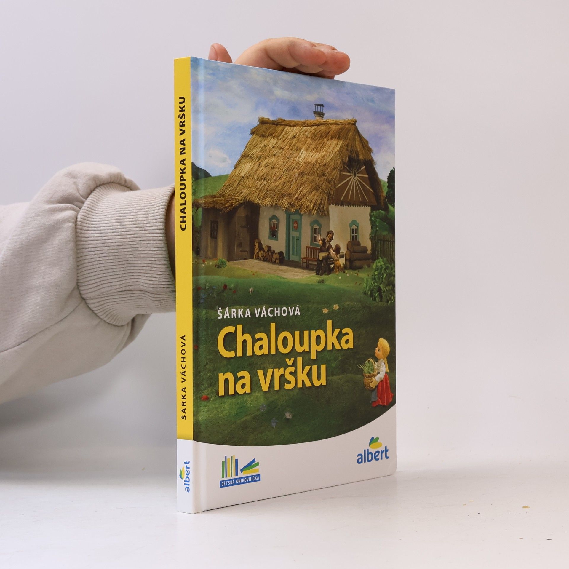 Šárka Váchová Chaloupka na vršku