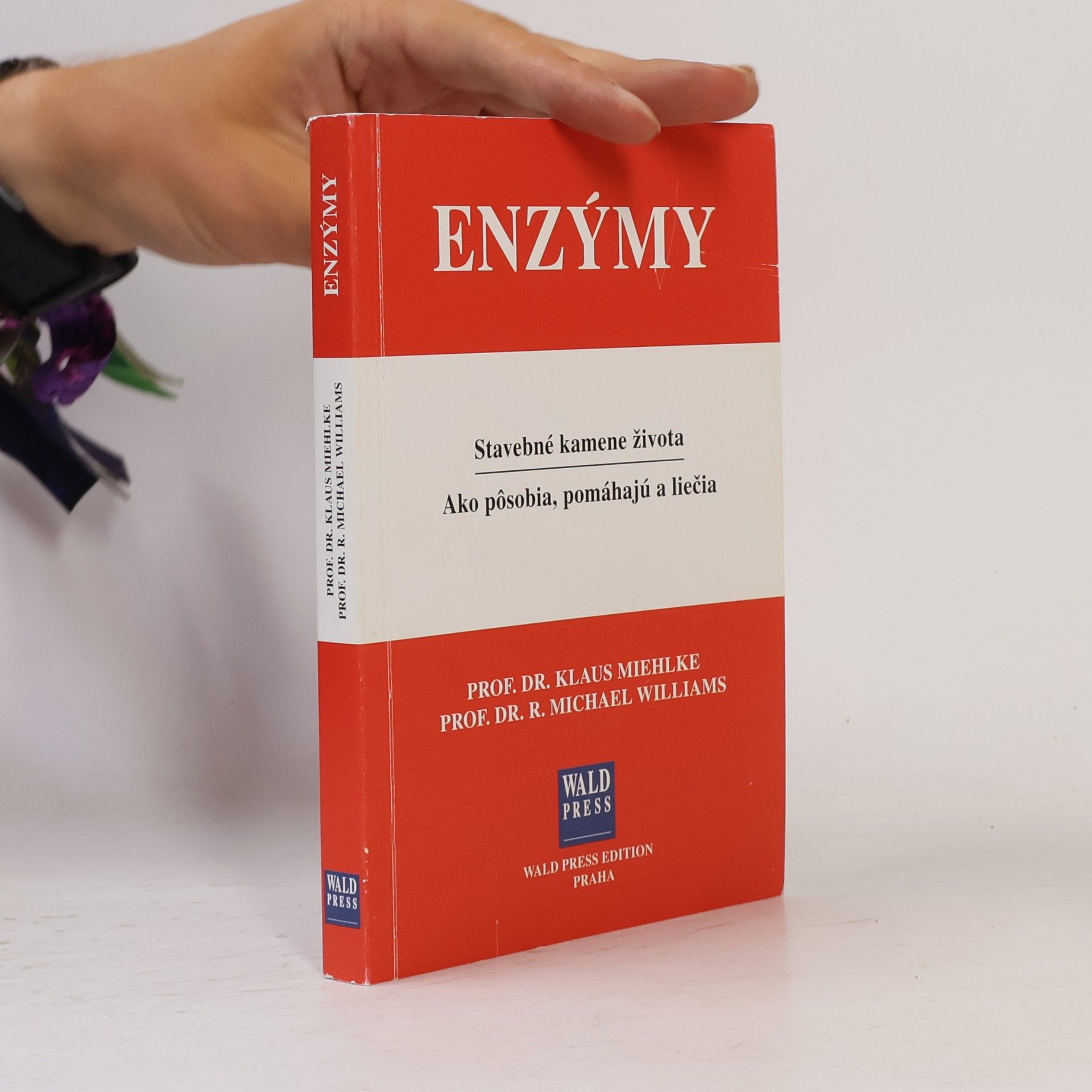 Michael Williams Enzýmy. Stavebné kamene života. Ako pôsobia, pomáhajú a liečia