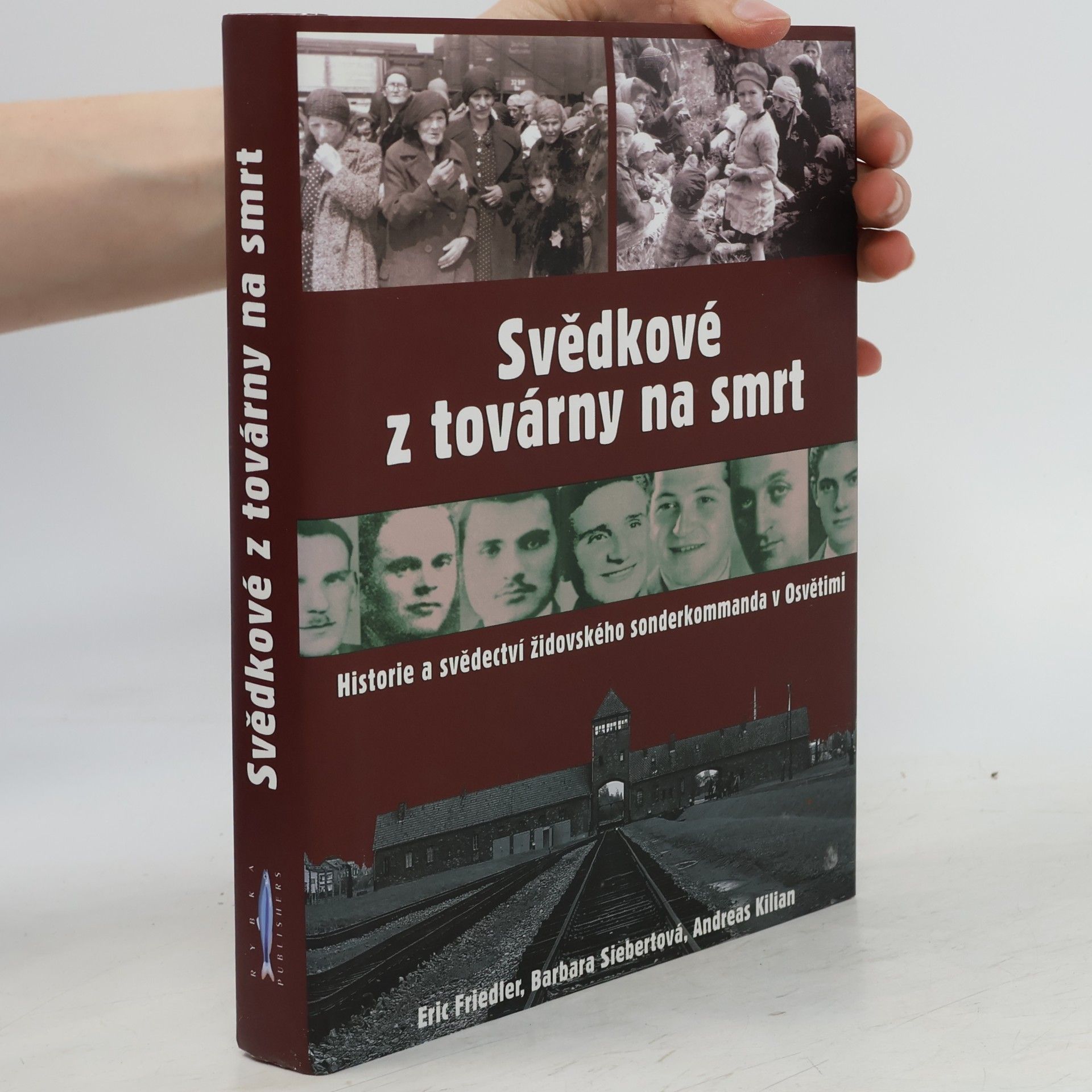 Eric Friedler Svědkové z továrny na smrt