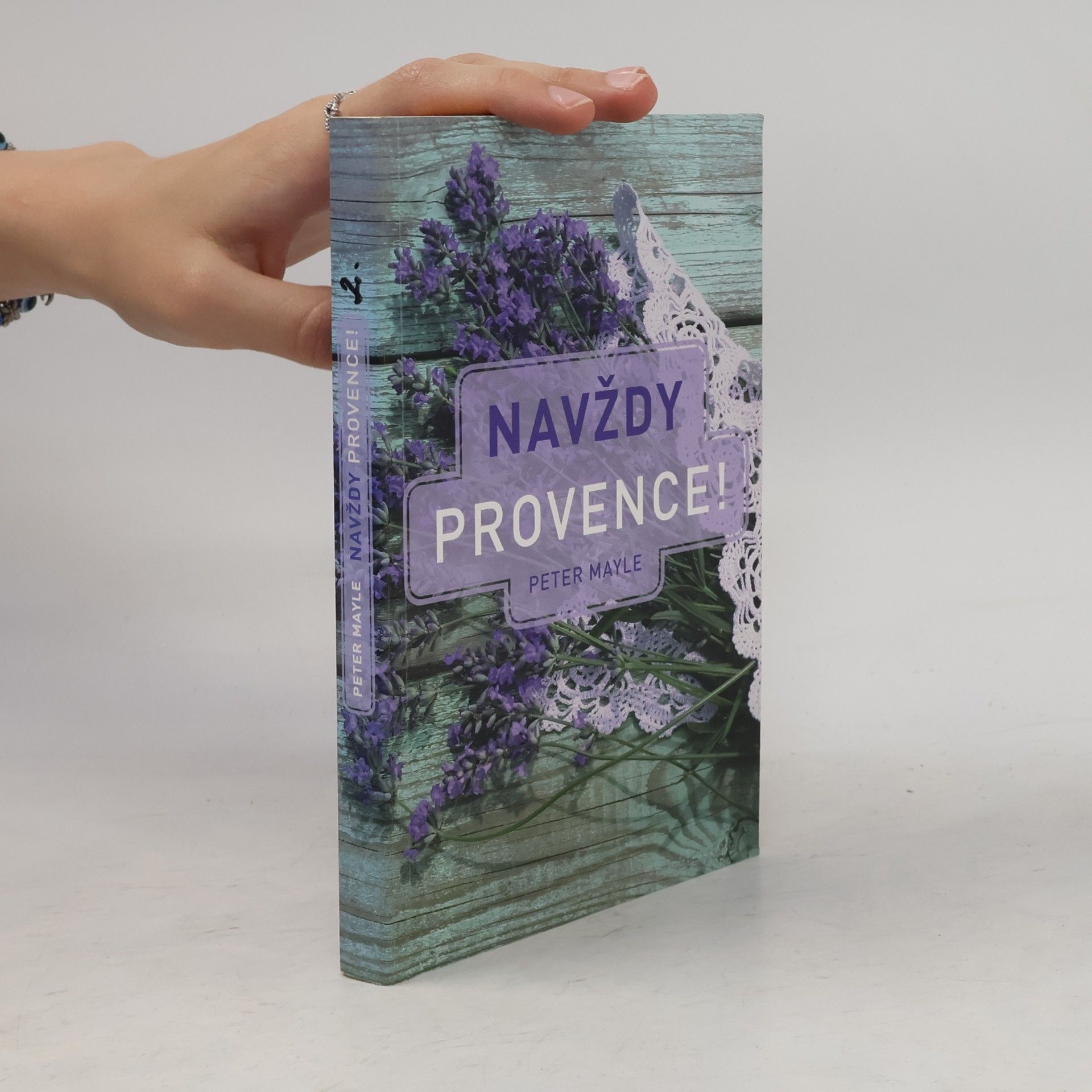 Peter Mayle Navždy Provence!