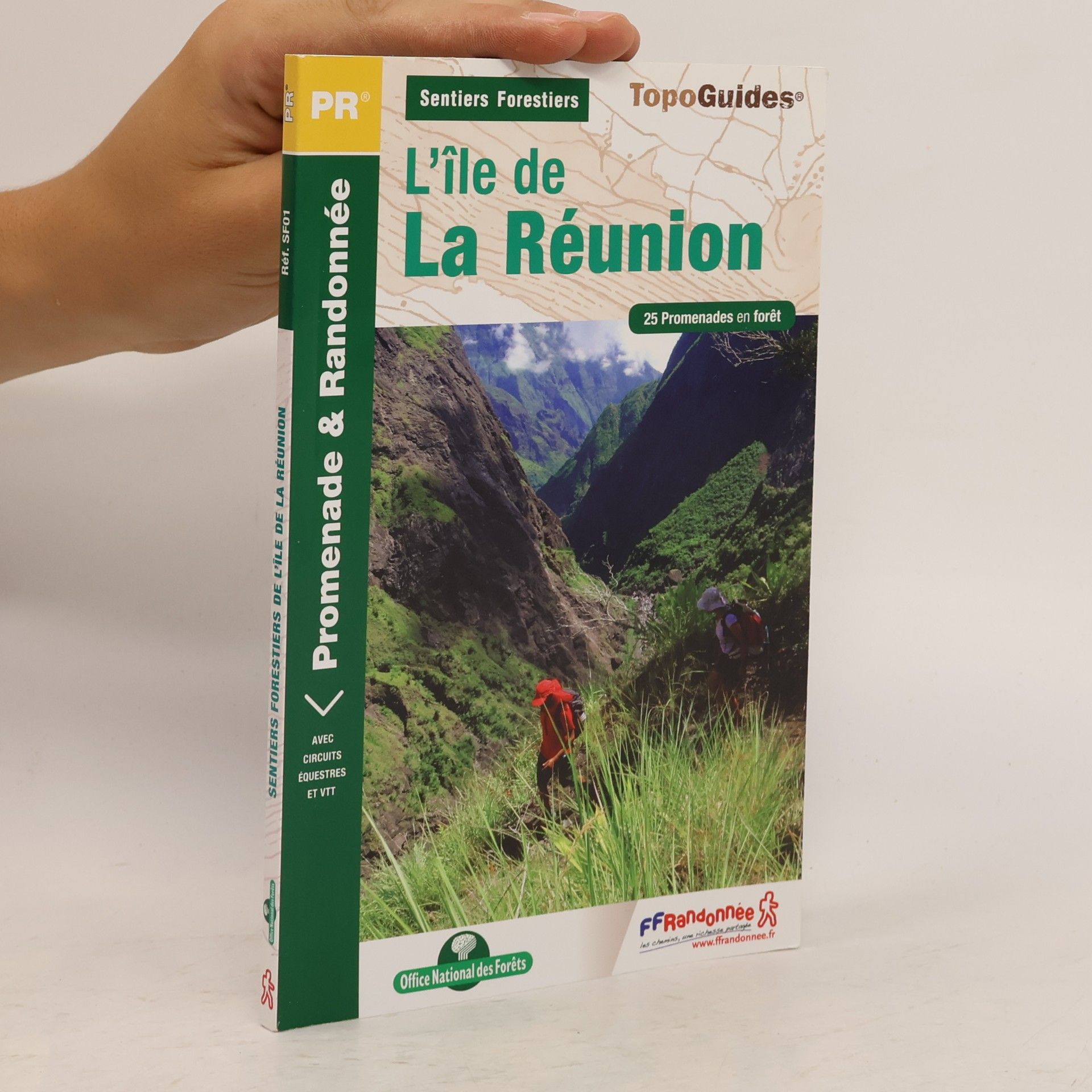 Various authors Sentiers forestiers de l'île de la Réunion... A pied