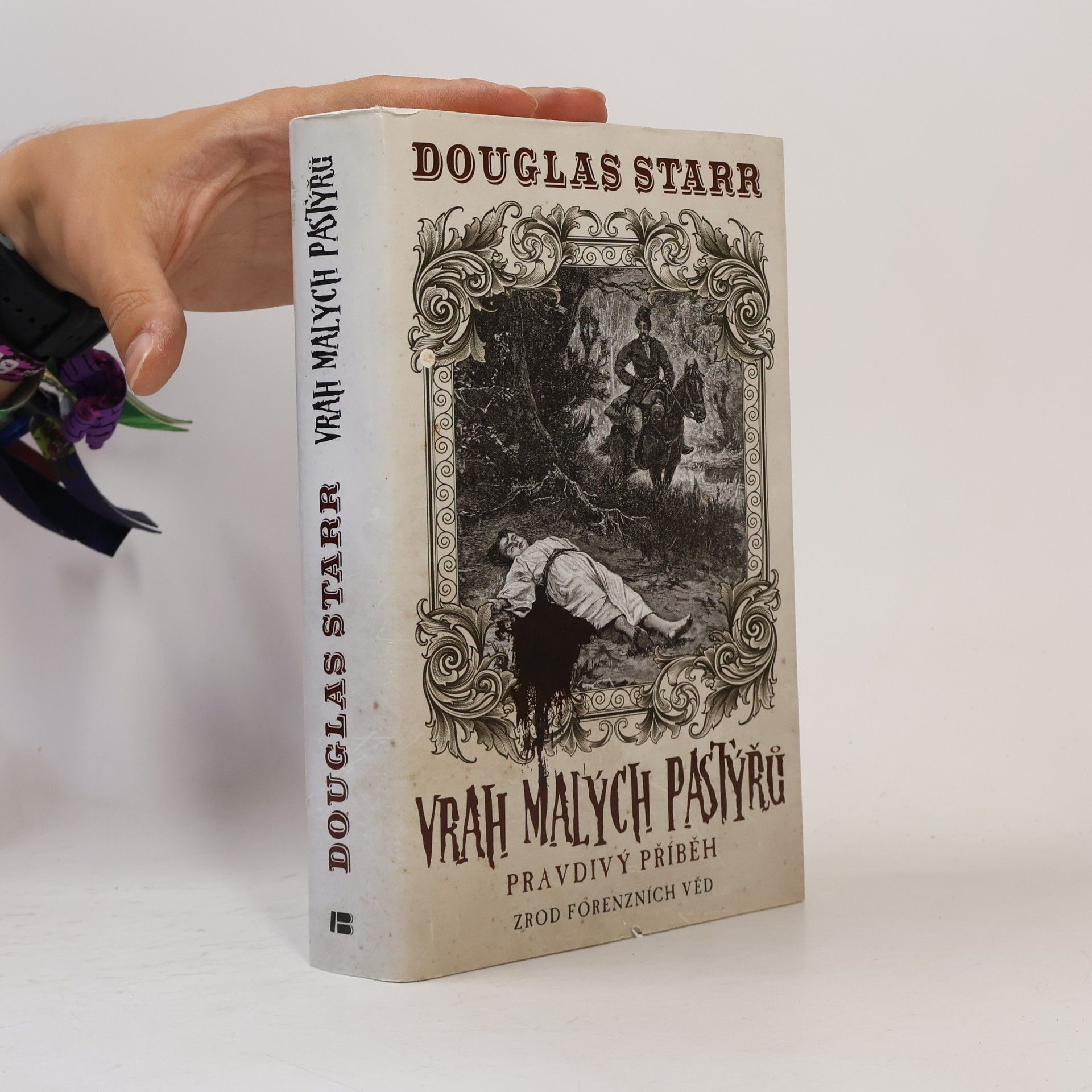 Vrah malých pastýřů : pravdivý příběh: Zrod forenzních věd