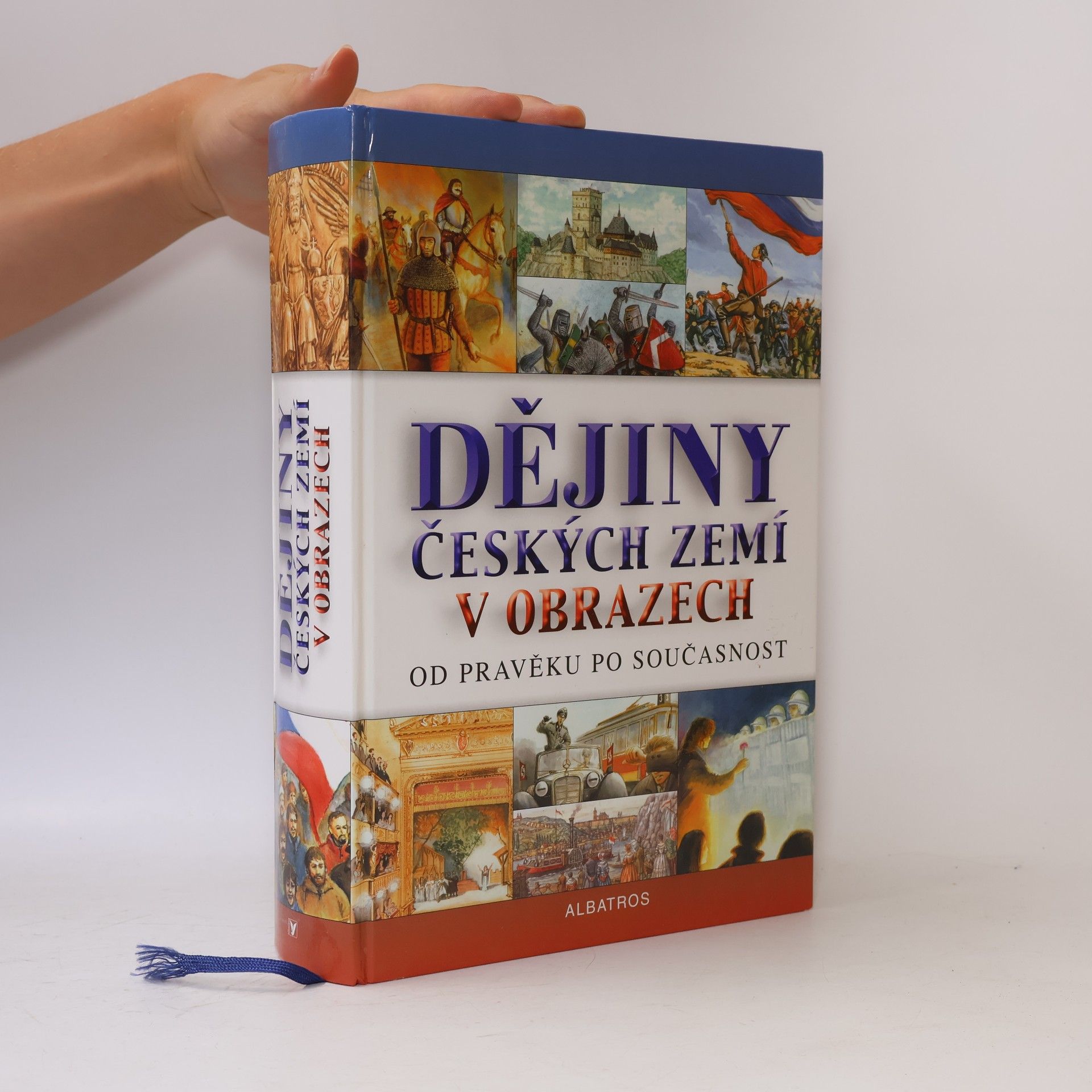 Pavel Augusta Dějiny českých zemí v obrazech. Od pravěku po současnost