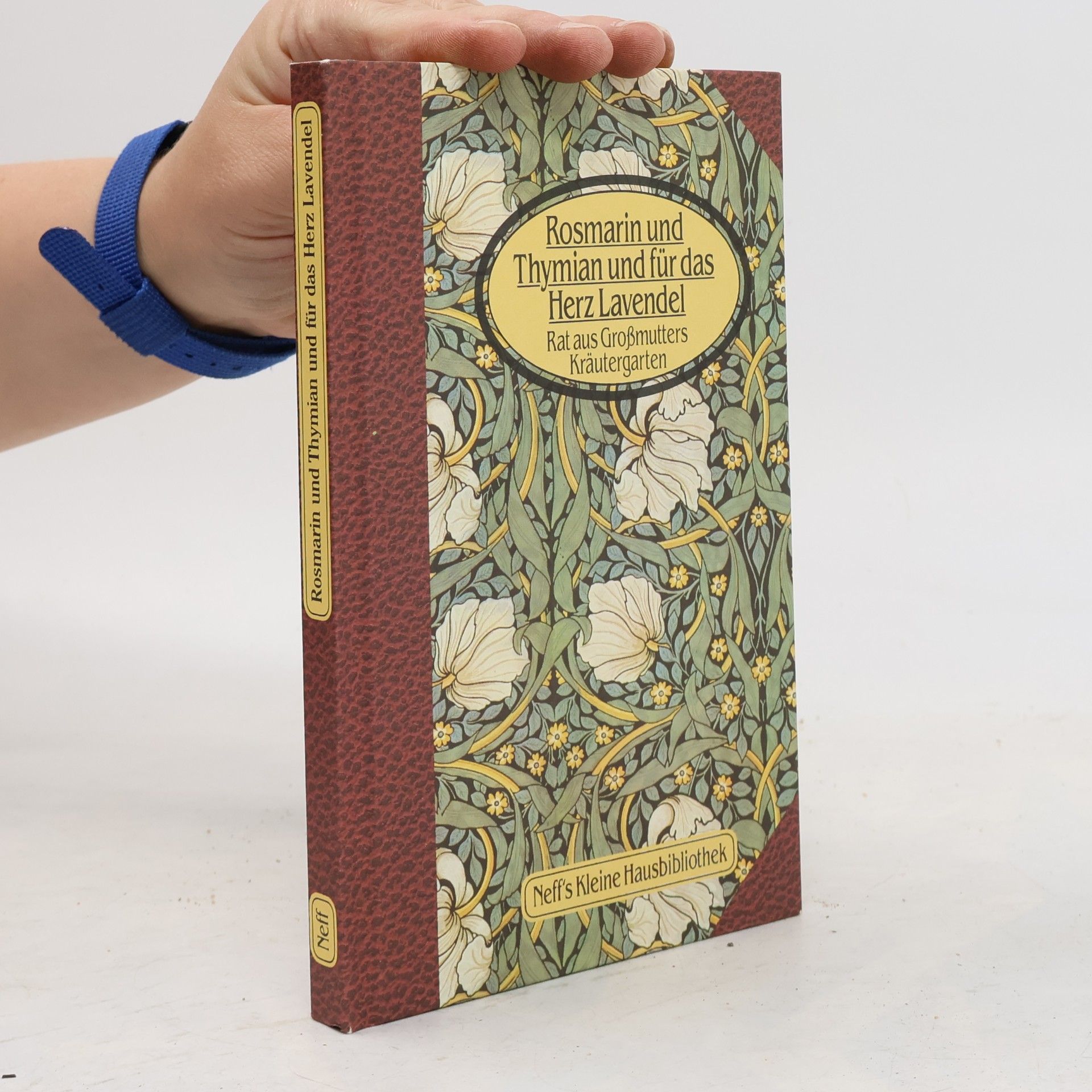 Various authors Rosmarin und Thymian und für das Herz Lavendel