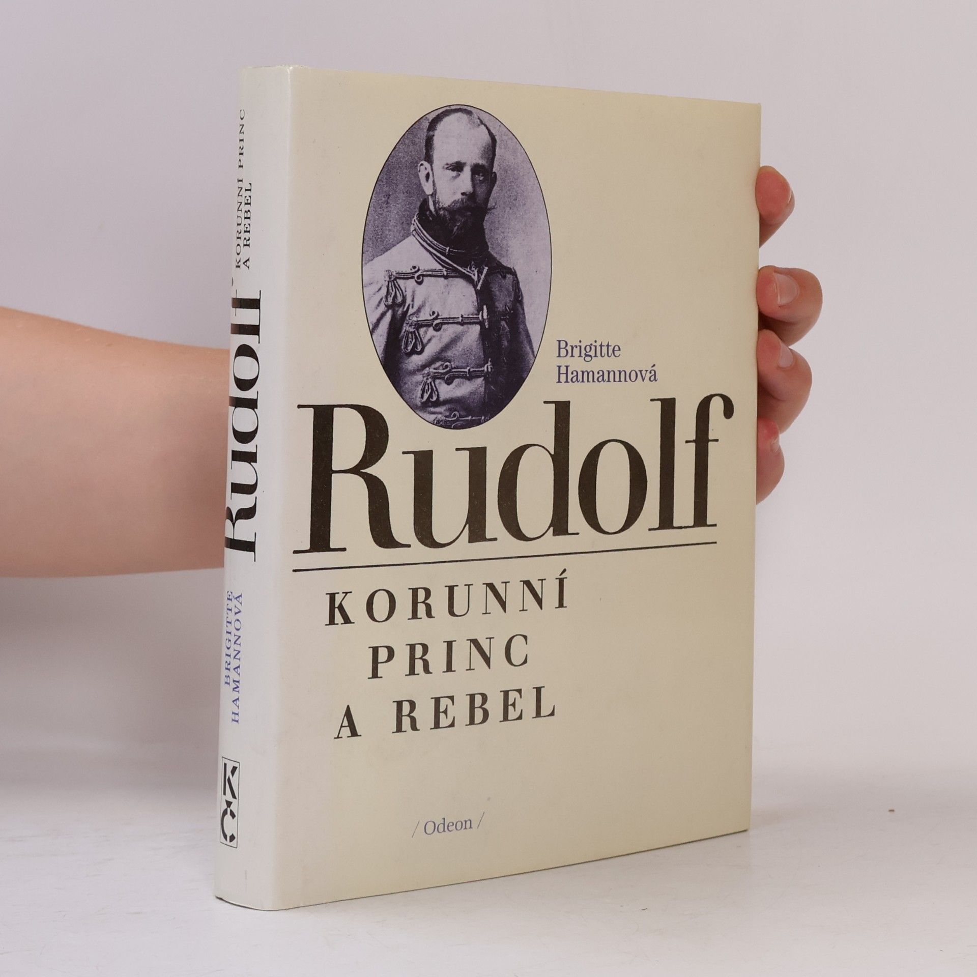 Brigitte Hamann Rudolf. Korunní princ a rebel