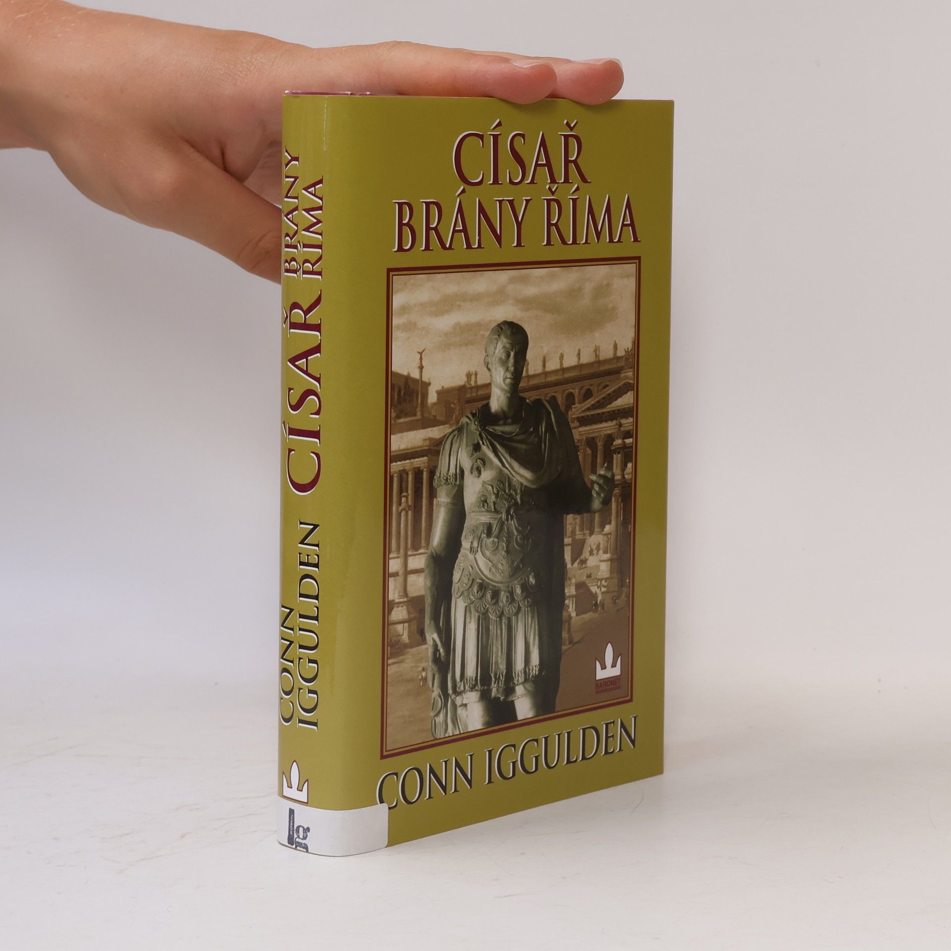 Conn Iggulden Císař. Brány Říma