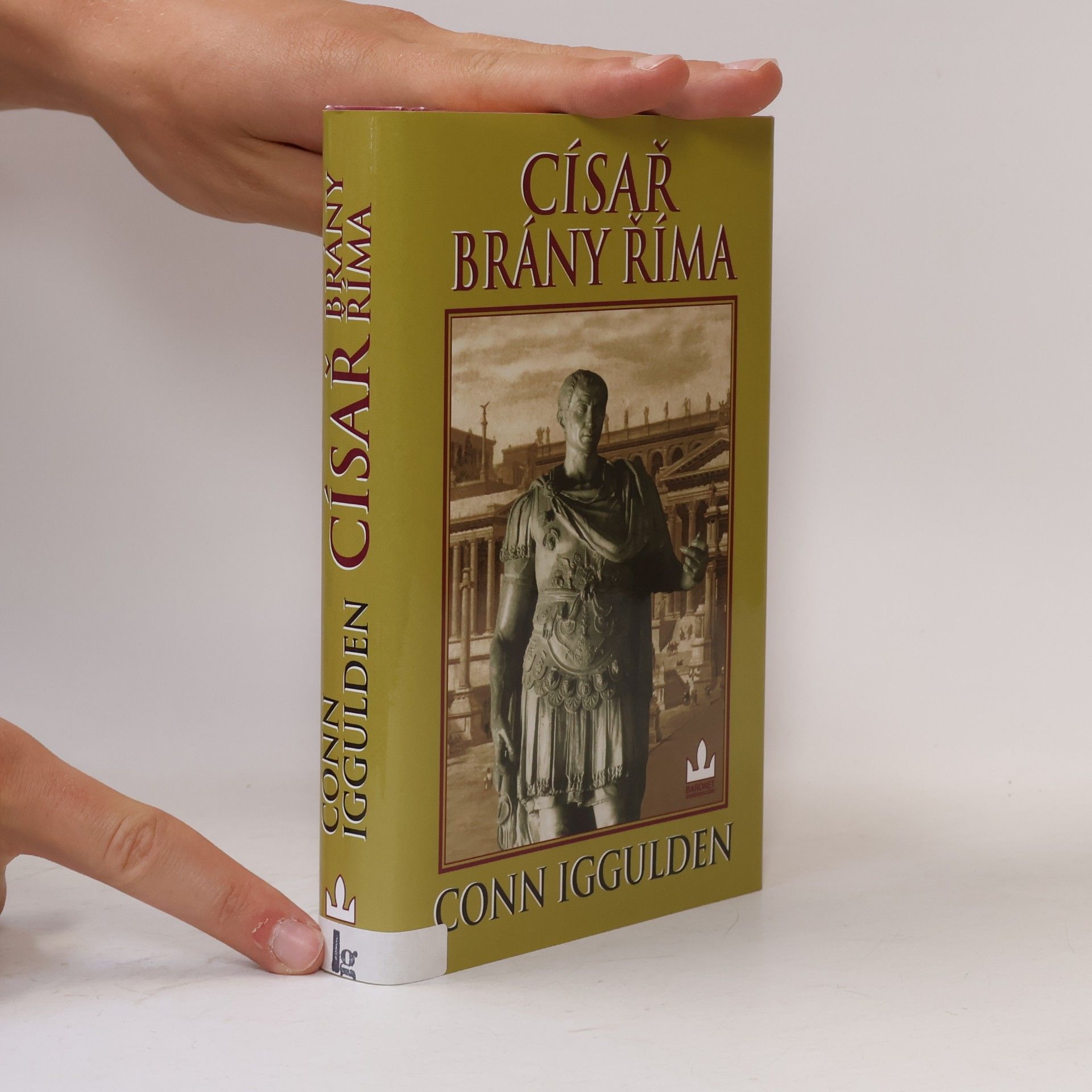 Conn Iggulden Císař. Brány Říma
