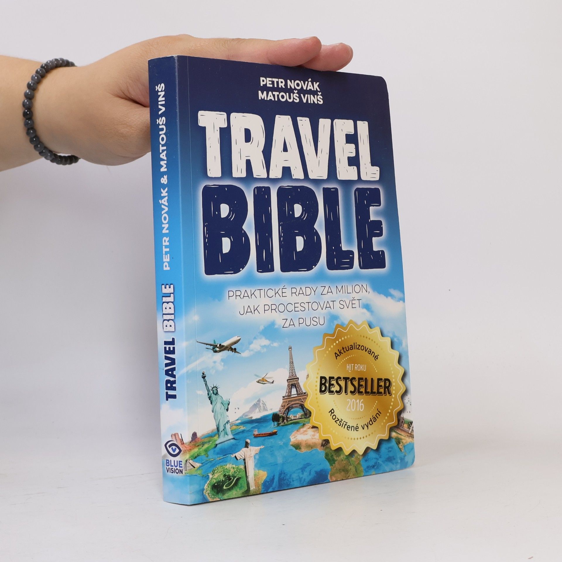 Matouš Vinš Travel bible. Praktické rady za milion, jak procestovat svět za pusu