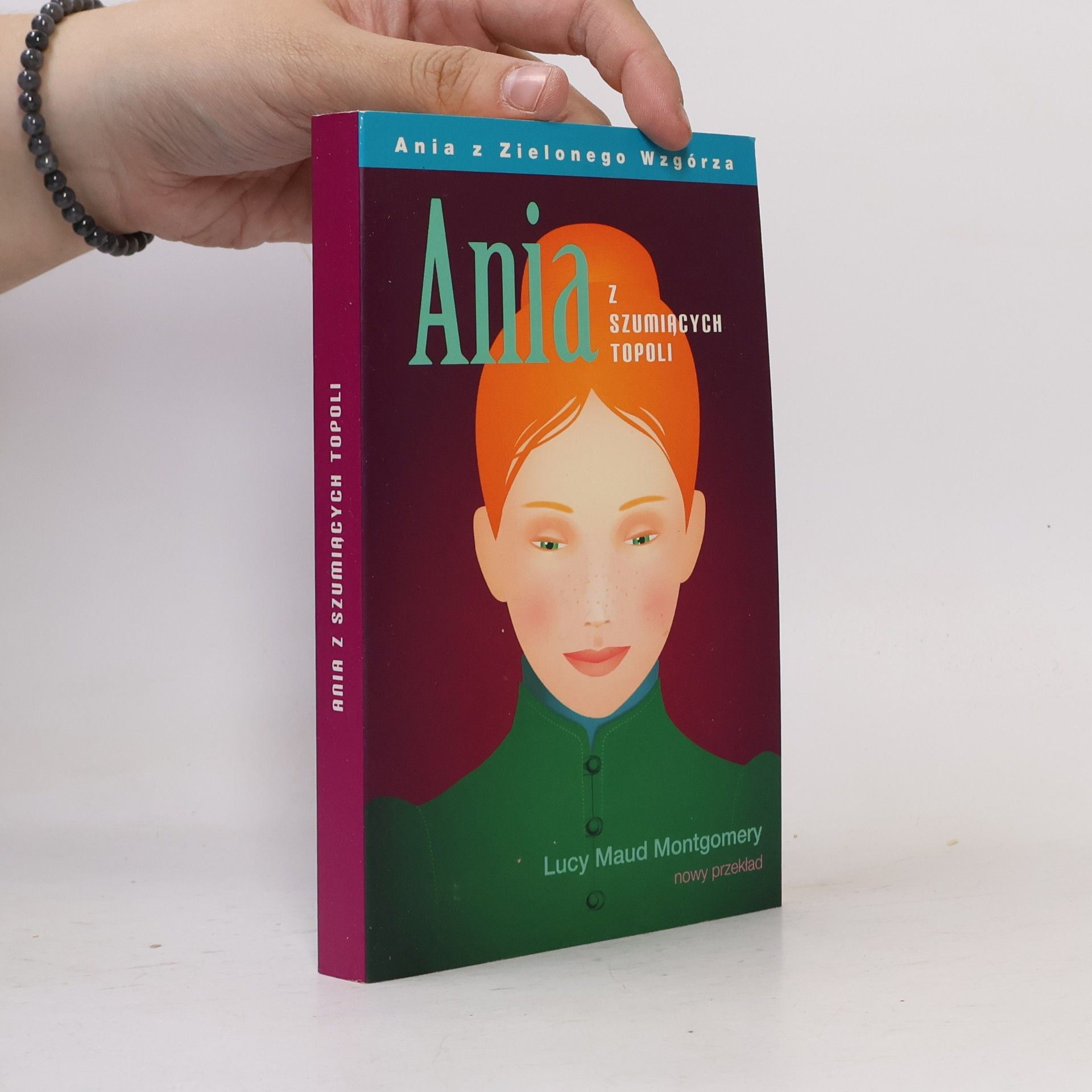Lucy Maud Montgomery Ania z Zielonego Wzgórza: Ania z Szumiących Topoli