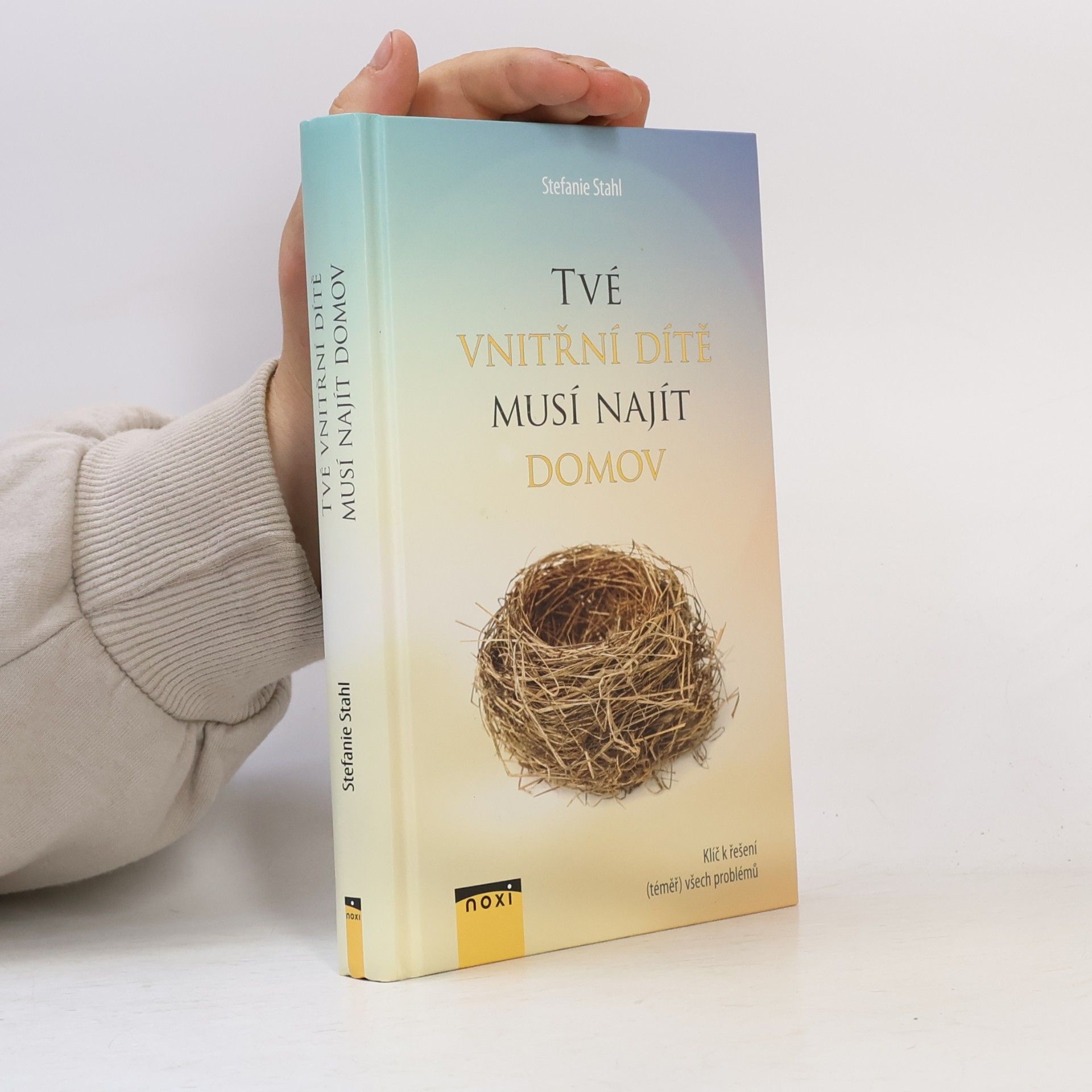 Stefanie Stahl Tvé vnitřní dítě musí najít domov