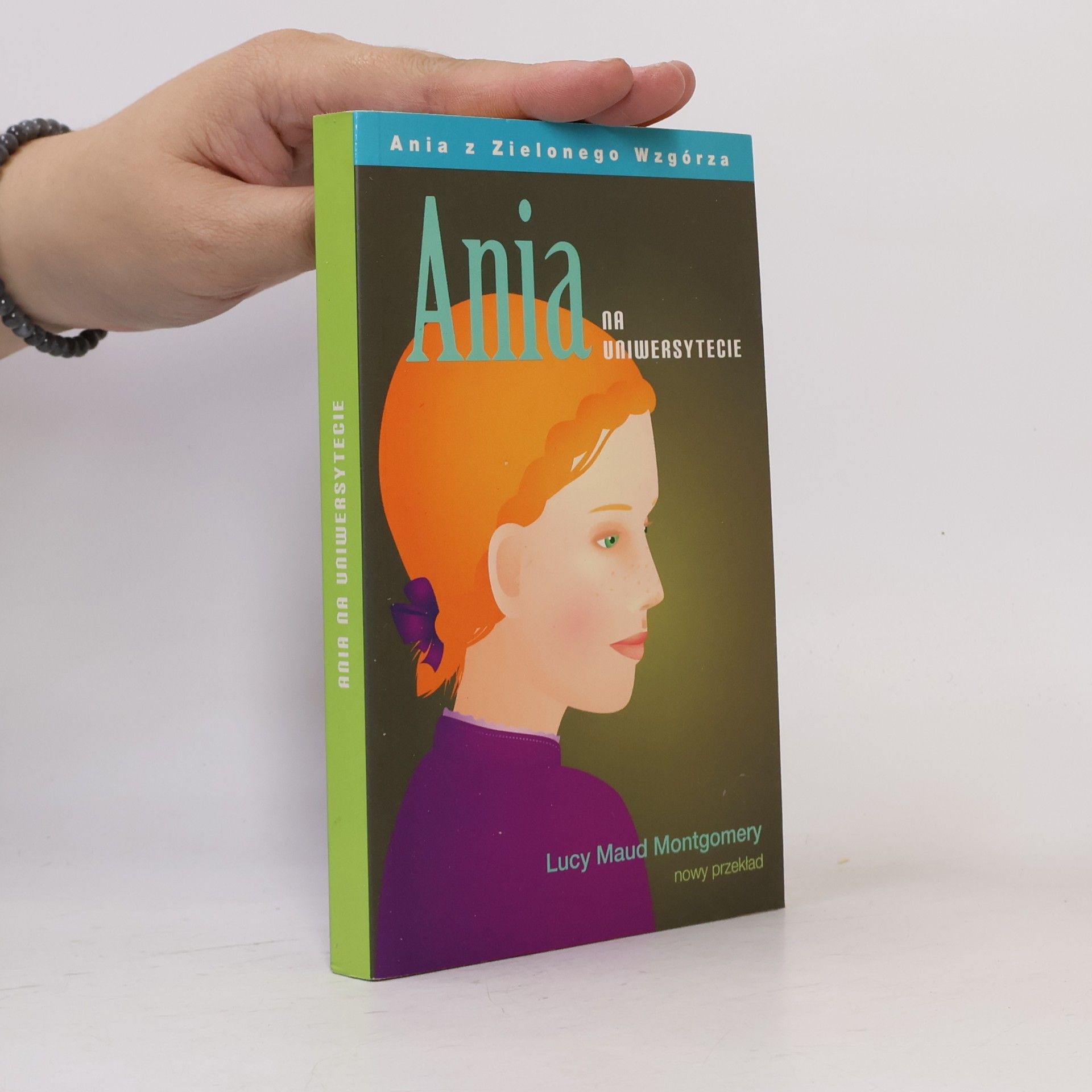 Lucy Maud Montgomery Ania z Zielonego Wzgórza: Ania na Uniwersytecie