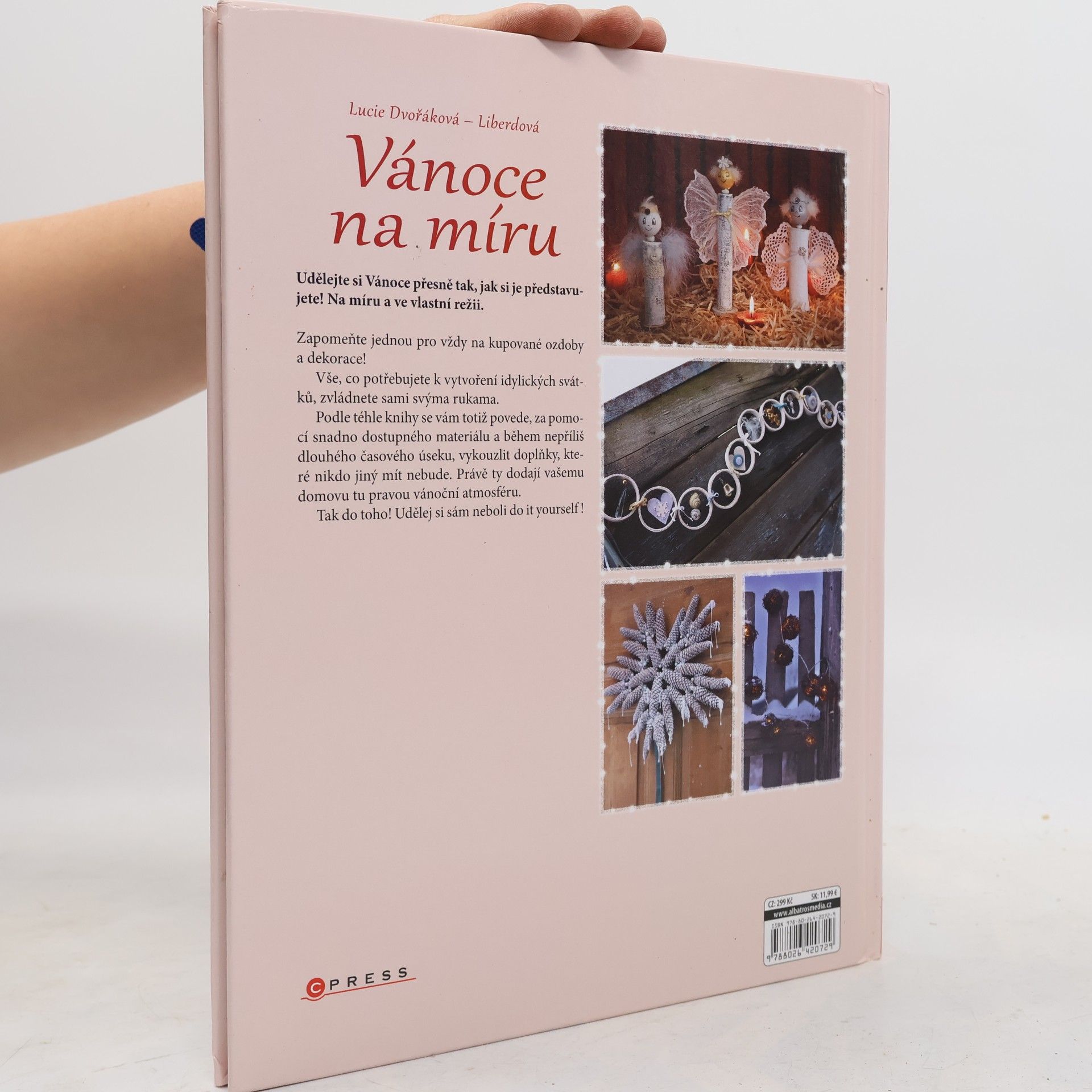 Lucie Dvořáková Vánoce na míru - dekorace, ozdoby a dárky ve vlastní režii