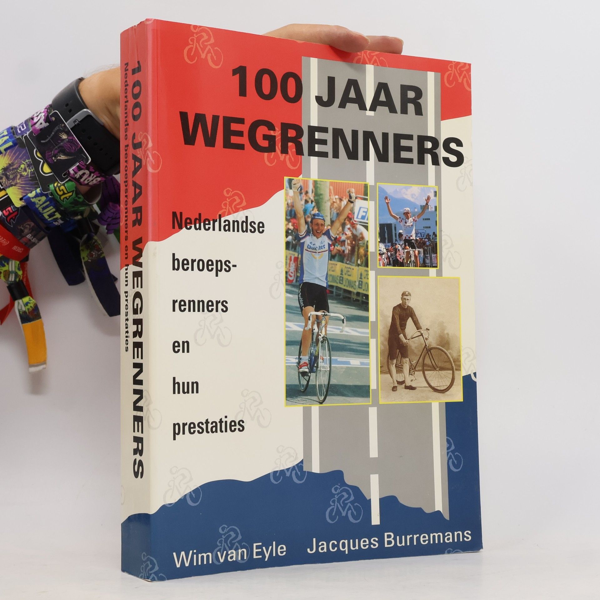 Jacques Burremans 100 jaar wegrenners: Nederlandse beroepsrenners en hun prestaties