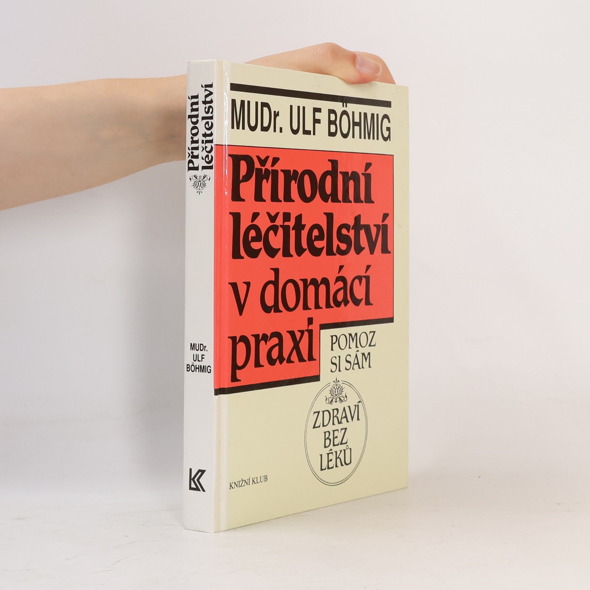 Ulf Böhmig Přírodní léčitelství v domácí praxi