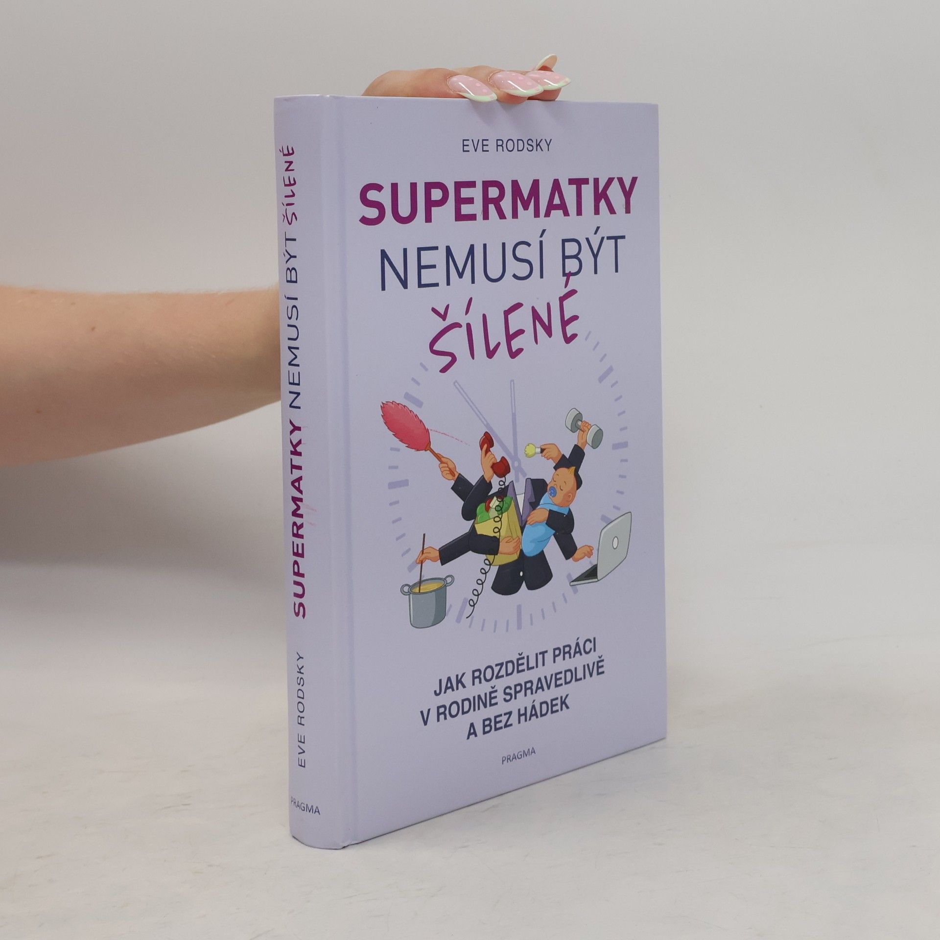 Eve Rodsky Supermatky nemusí být šílené