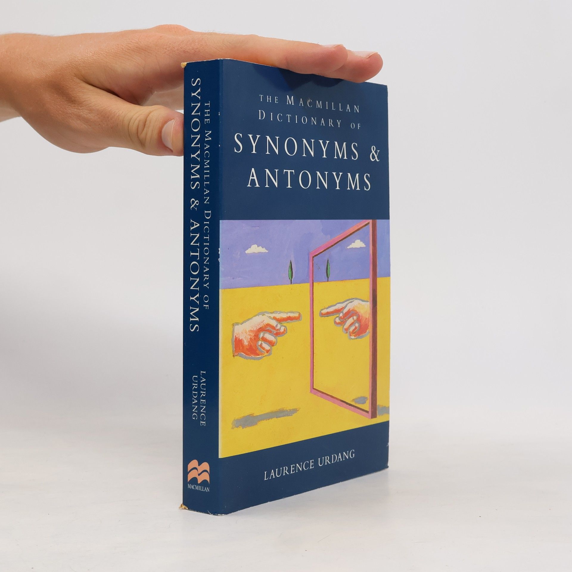 Laurence Urdang The Macmillan dictionary of synonyms & antonyms