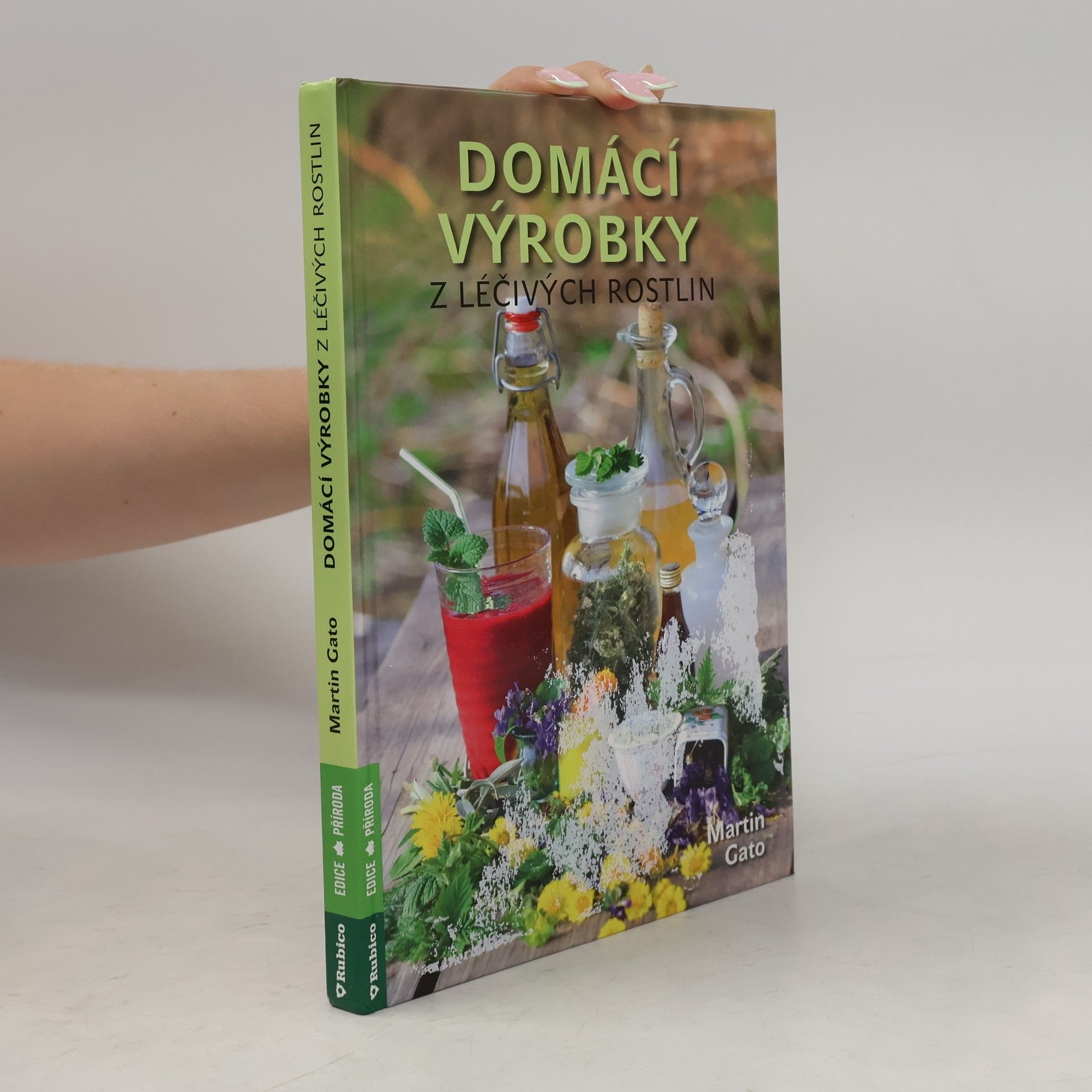 Martin Pelčák Domácí výrobky z léčivých rostlin