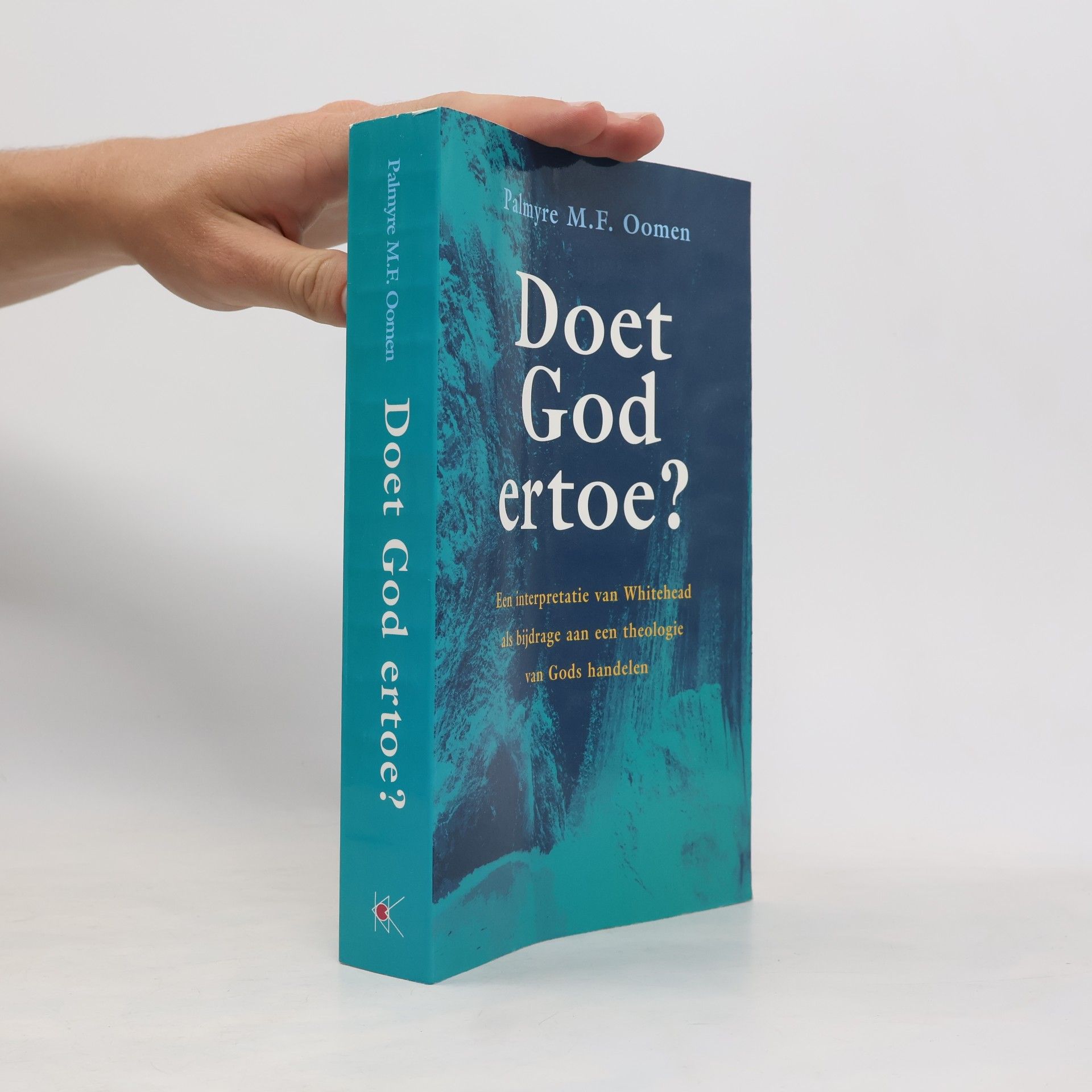 Palmyre Maria Francisca Oomen Doet God ertoe?