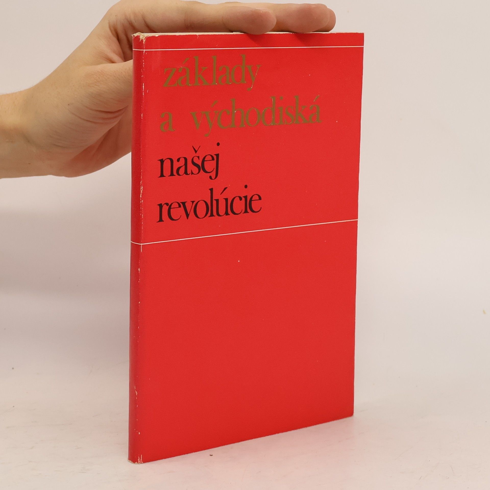 Collectif d'auteurs Základy a východiská našej revolúcie