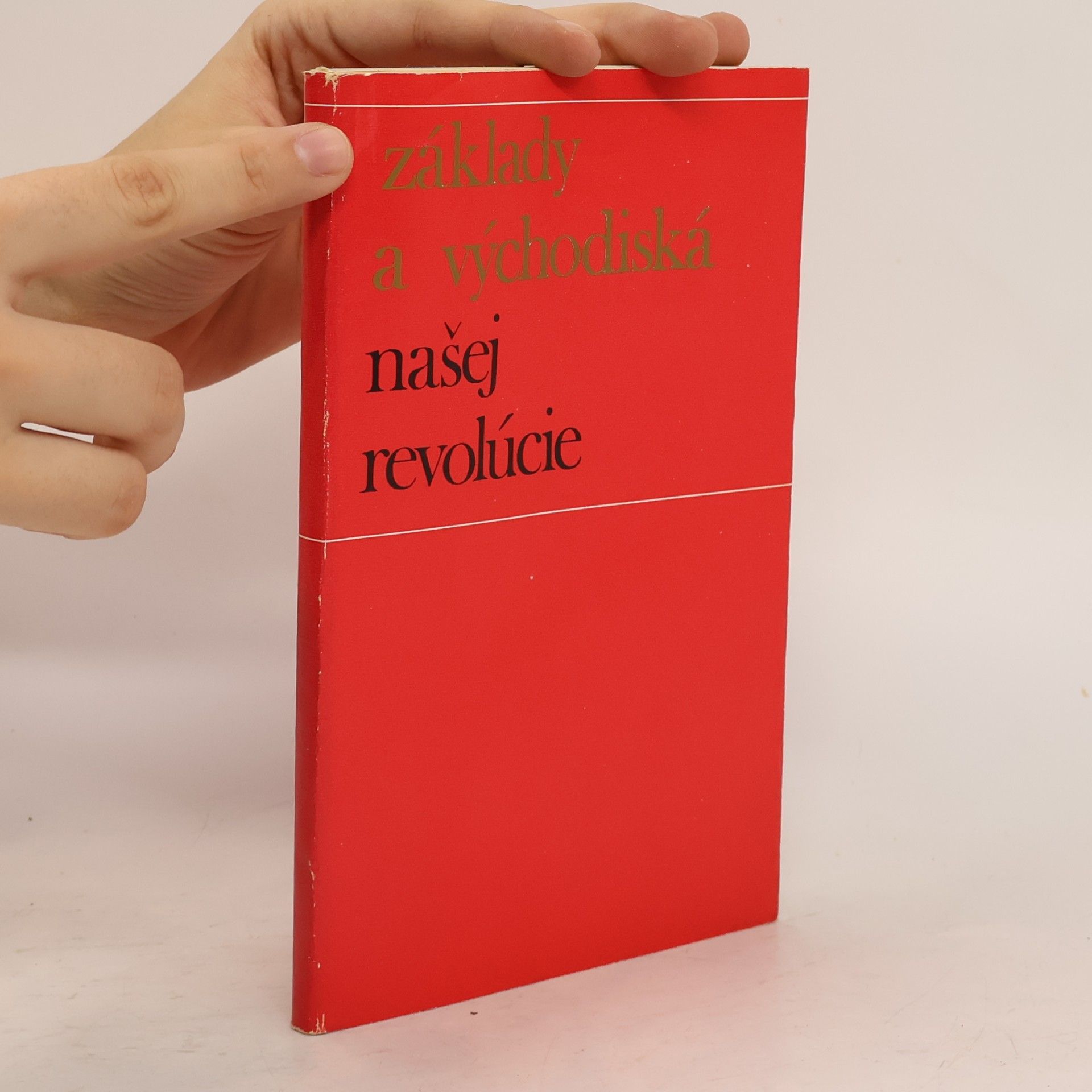 Collectif d'auteurs Základy a východiská našej revolúcie