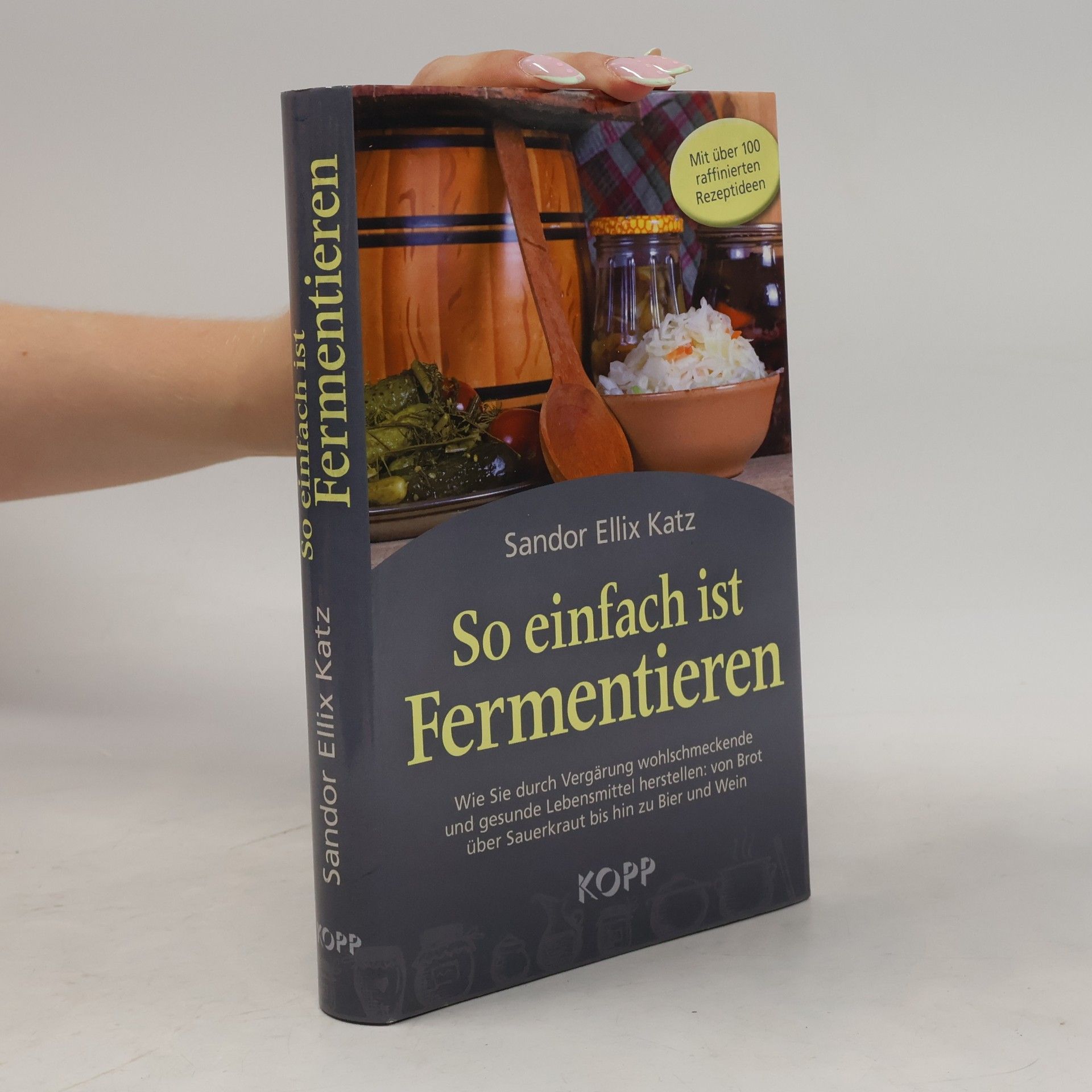 Sandor Ellix Katz So einfach ist Fermentieren