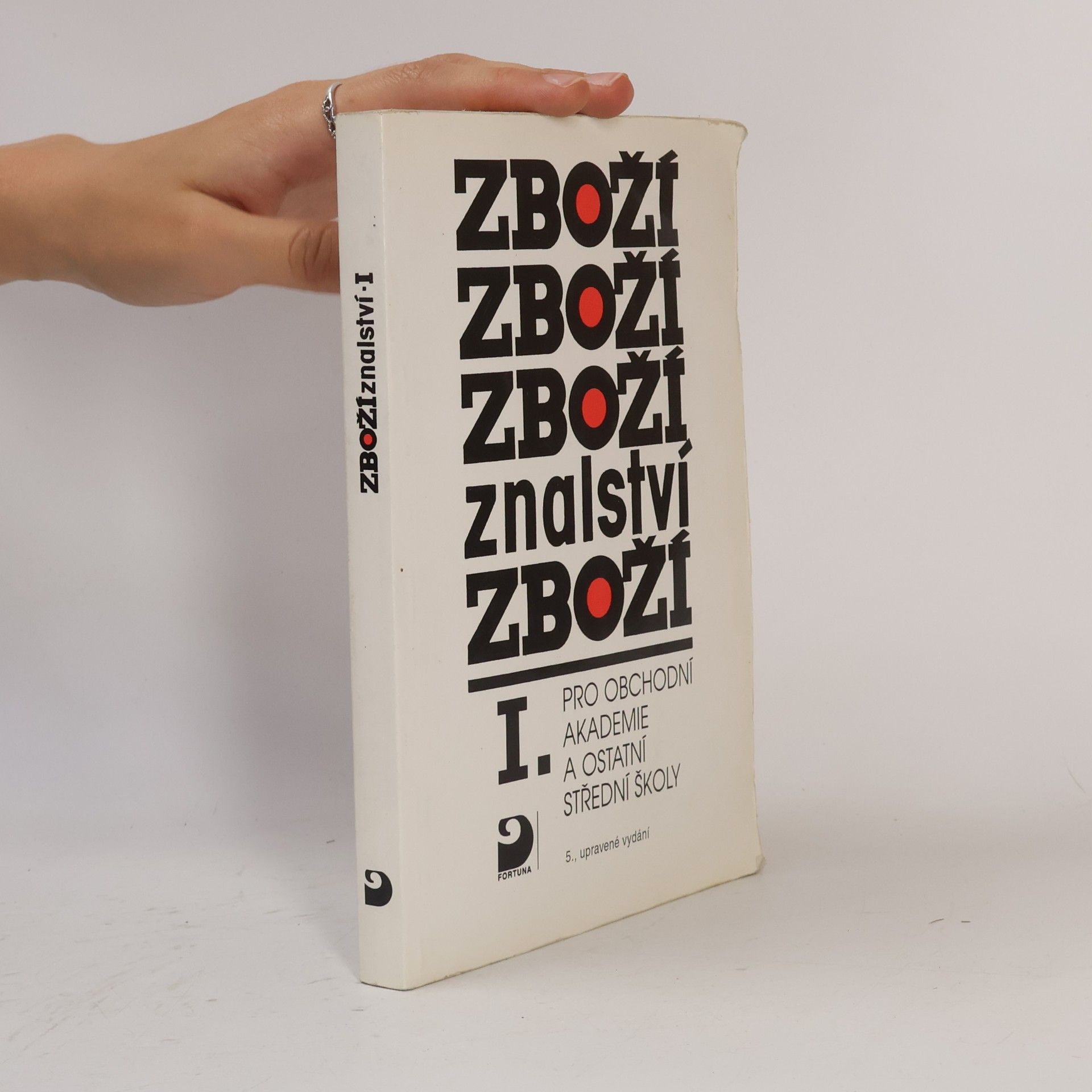 Zbožíznalství pro obchodní akademie a ostatní střední školy I.