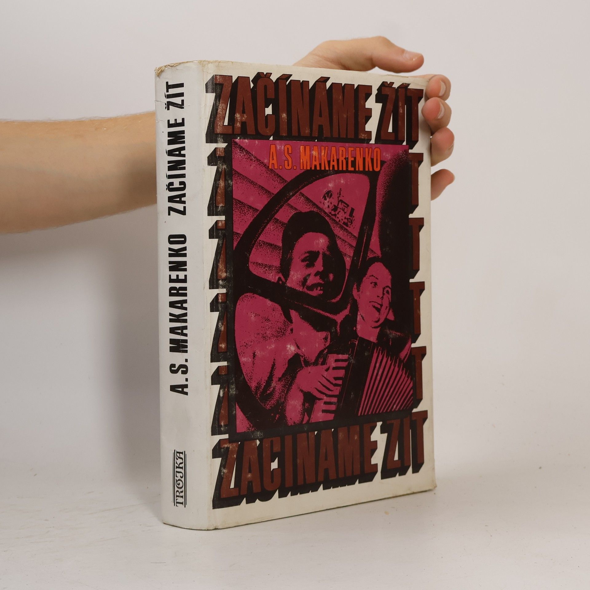 Anton Semenovič Makarenko Začínáme žít
