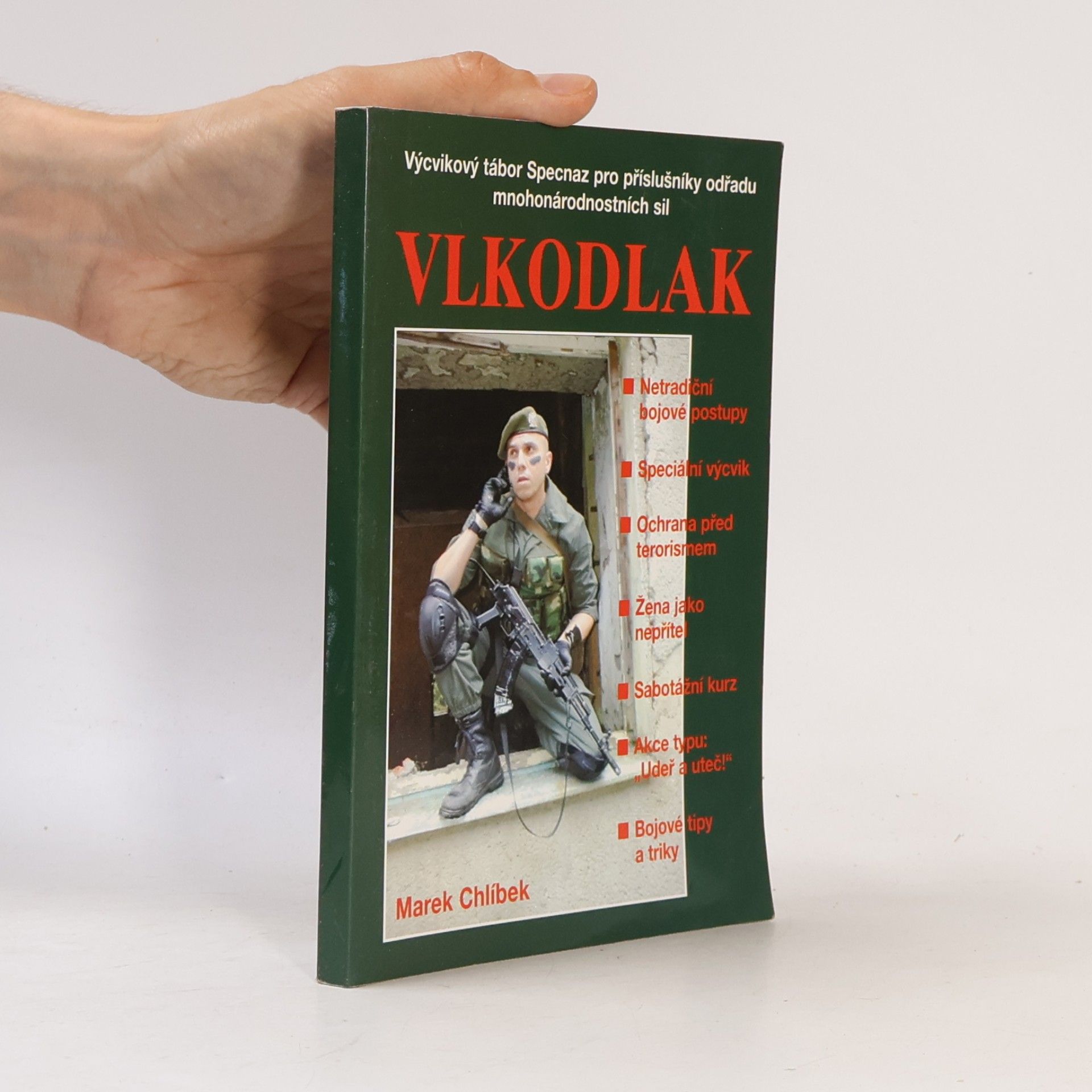 Marek Chlíbek Vlkodlak. Výcvikový tábor Specnaz pro příslušníky odřadu mnohonárodnostních sil