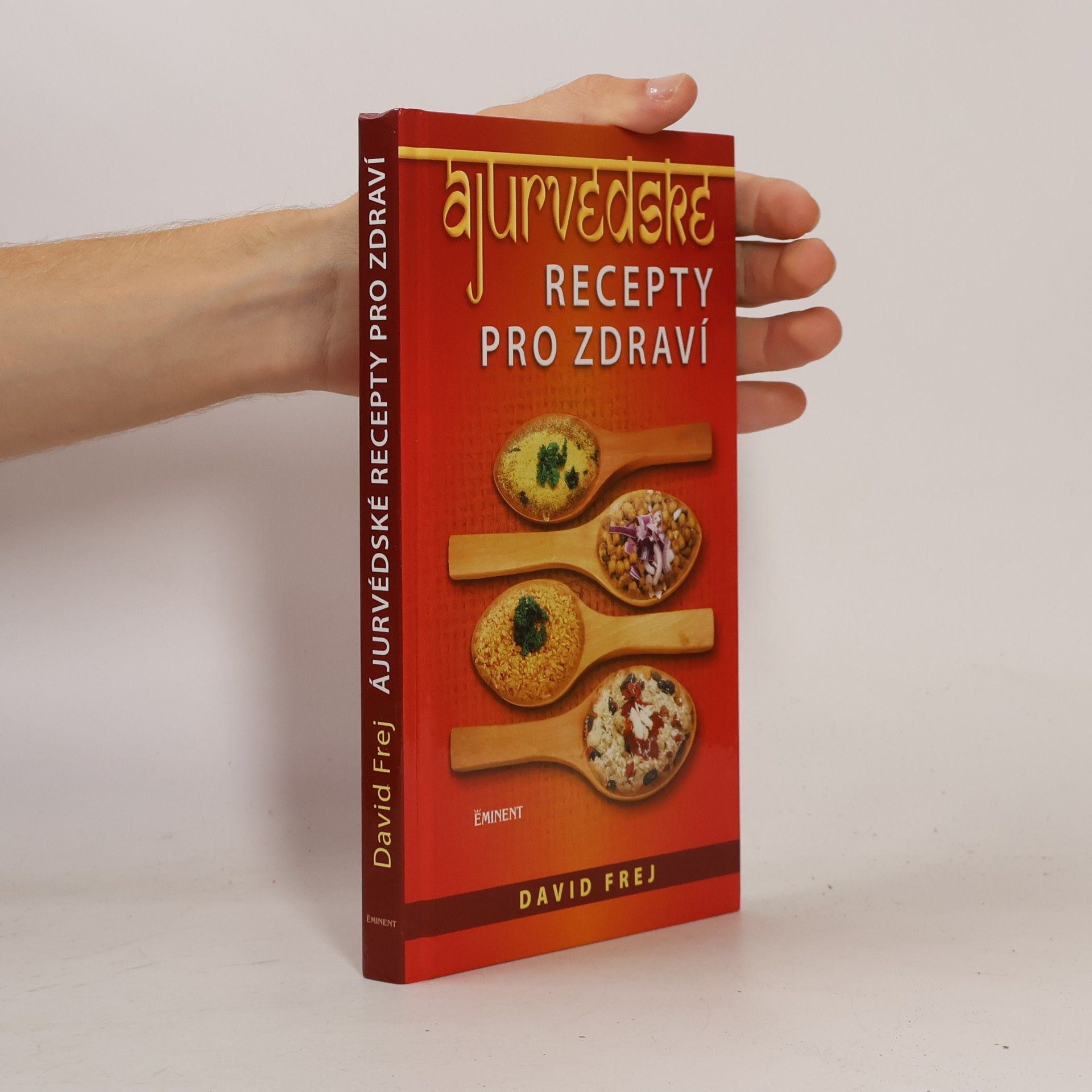 David Frej Ájurvédské recepty pro zdraví