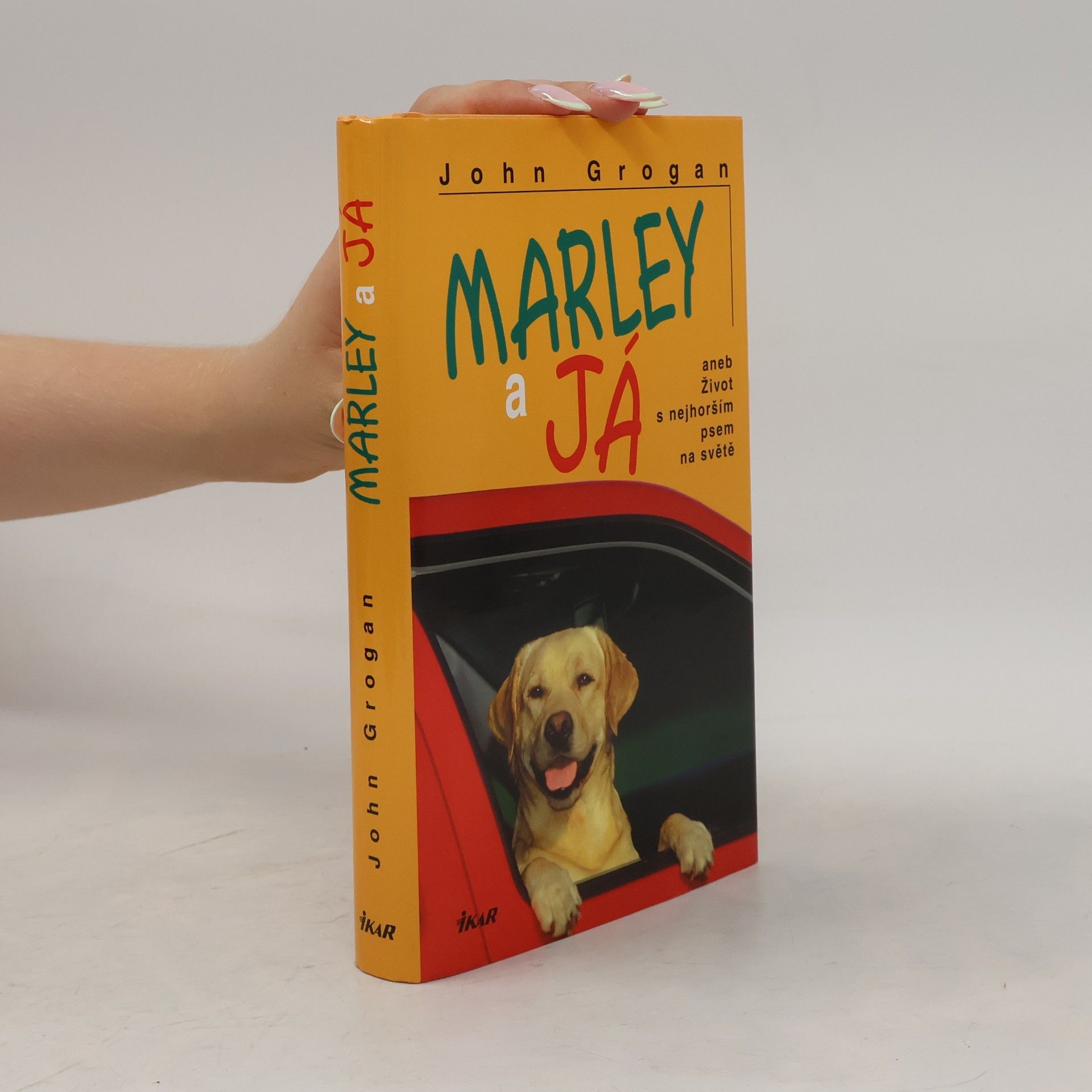 John Grogan Marley a já
