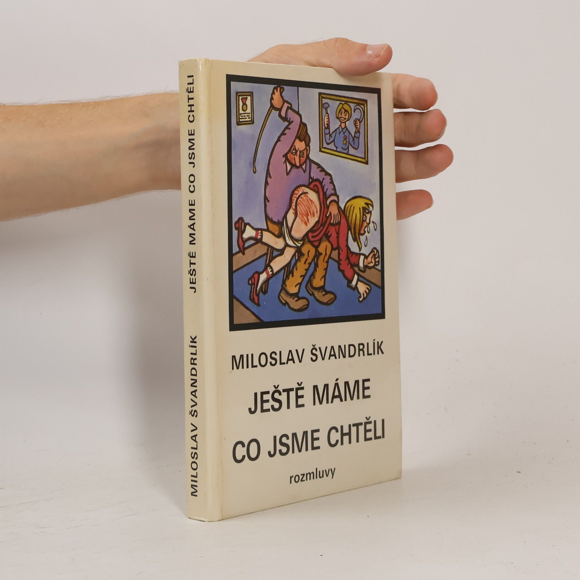 Miloslav Švandrlík Ještě máme co jsme chtěli