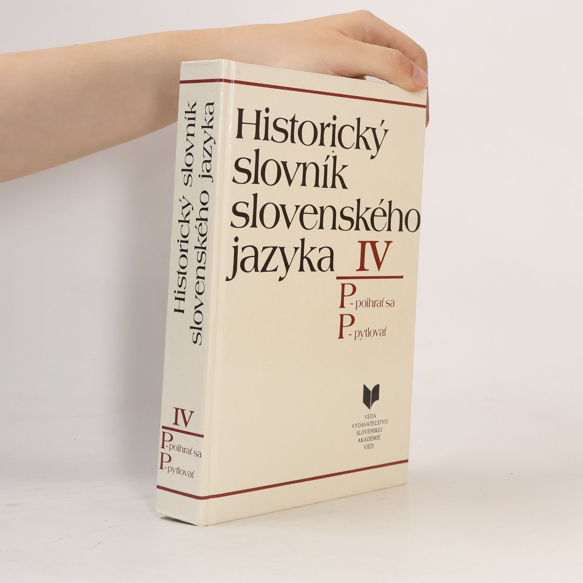 Kolektív autorov Historický slovník slovenského jazyka IV: P–poihrať sa, P–pytlovať