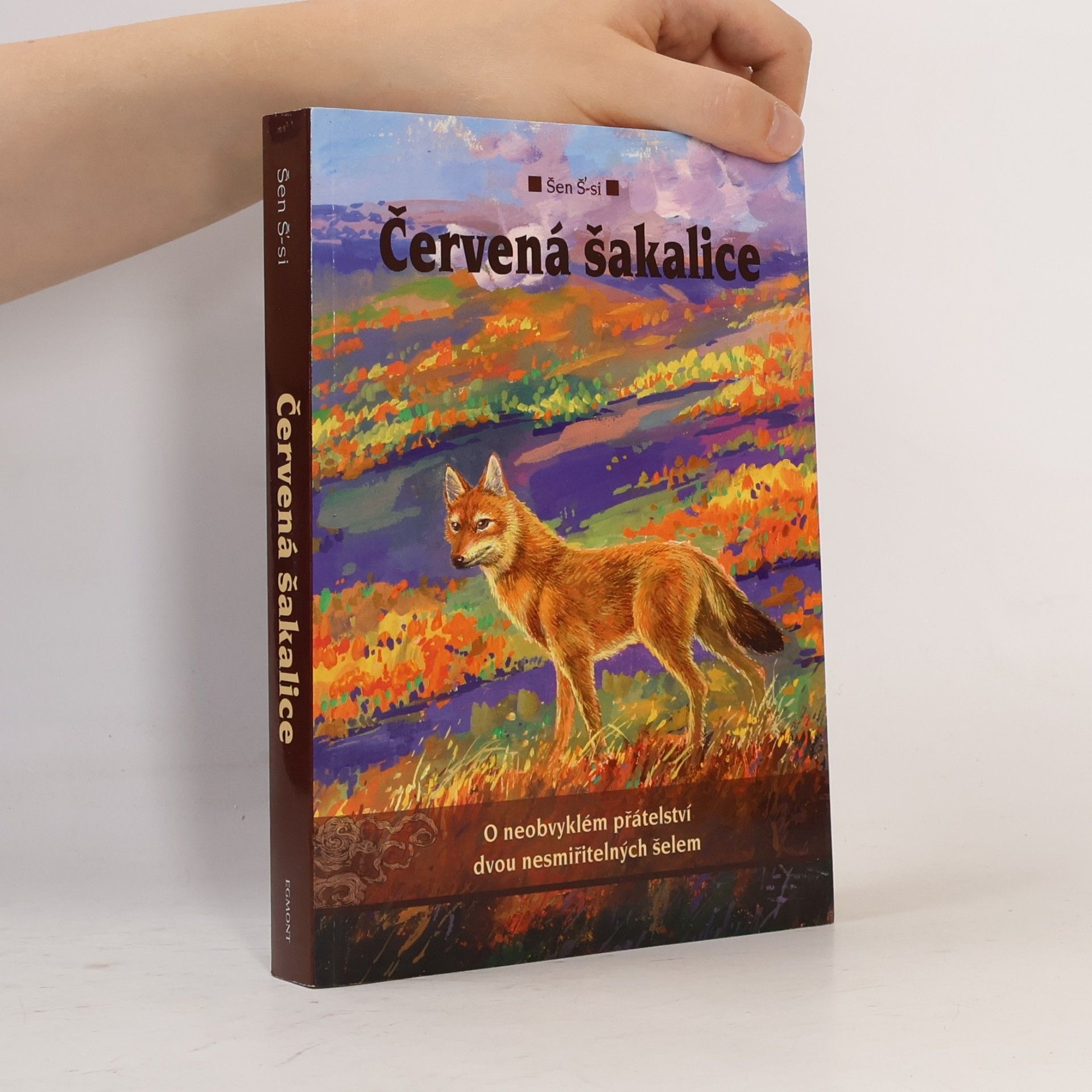 Šen Š. si Červená šakalice - O neobvyklém přátelství dvou nesmiřitelných šelem