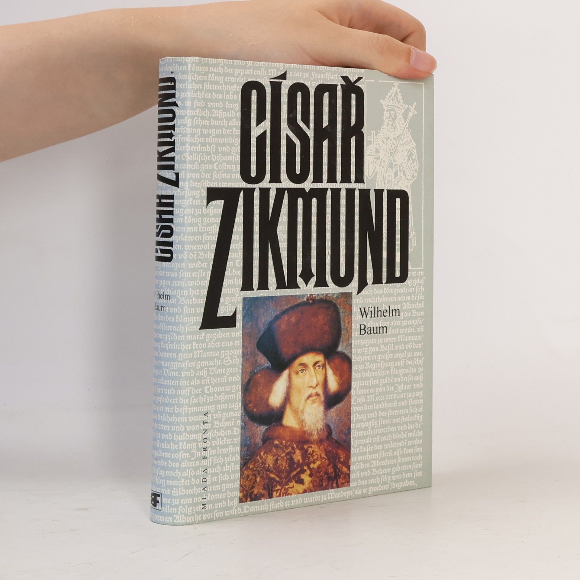 Wilhelm Baum Císař Zikmund. Kostnice, Hus a války proti Turkům