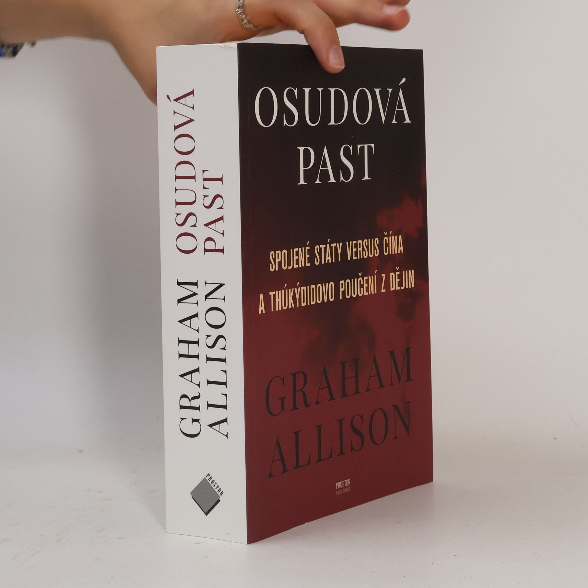 Graham T. Allison Osudová past - Spojené státy versus Čína a Thúkýdidovo poučení z dějin