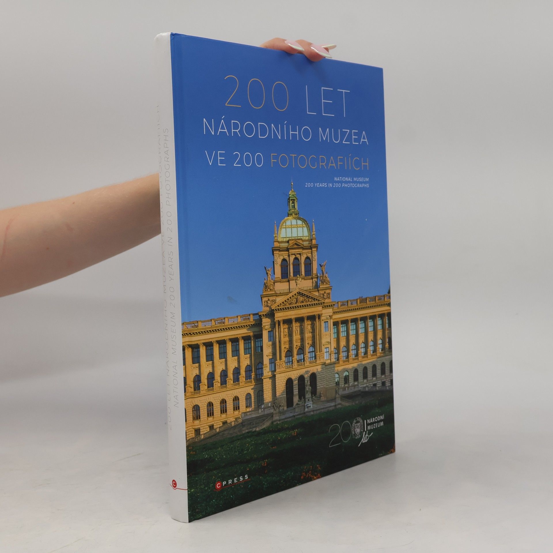 Kolektiv autorů 200 let Národního muzea ve 200 fotografiích
