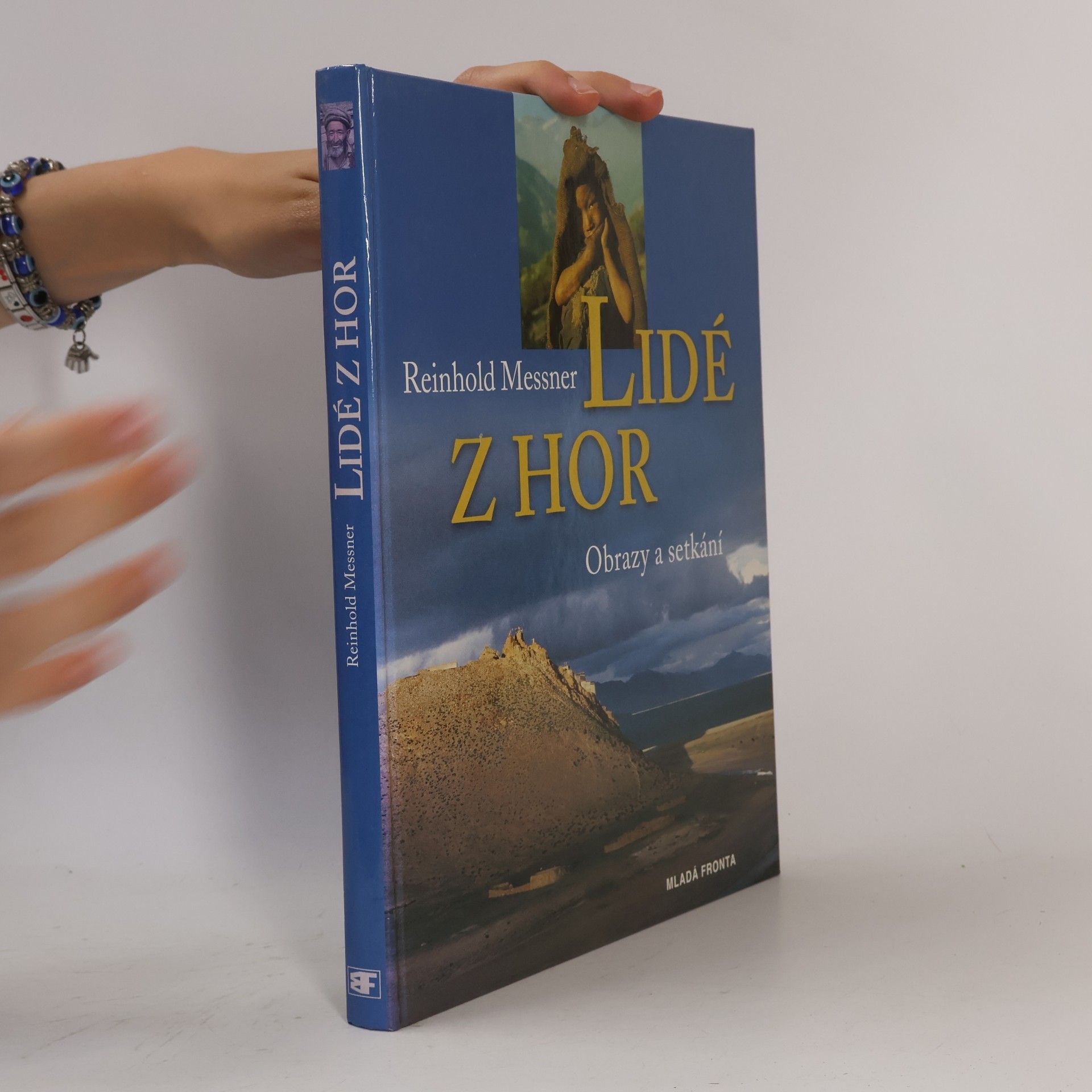 Reinhold Messner Lidé z hor. Obrazy a setkání