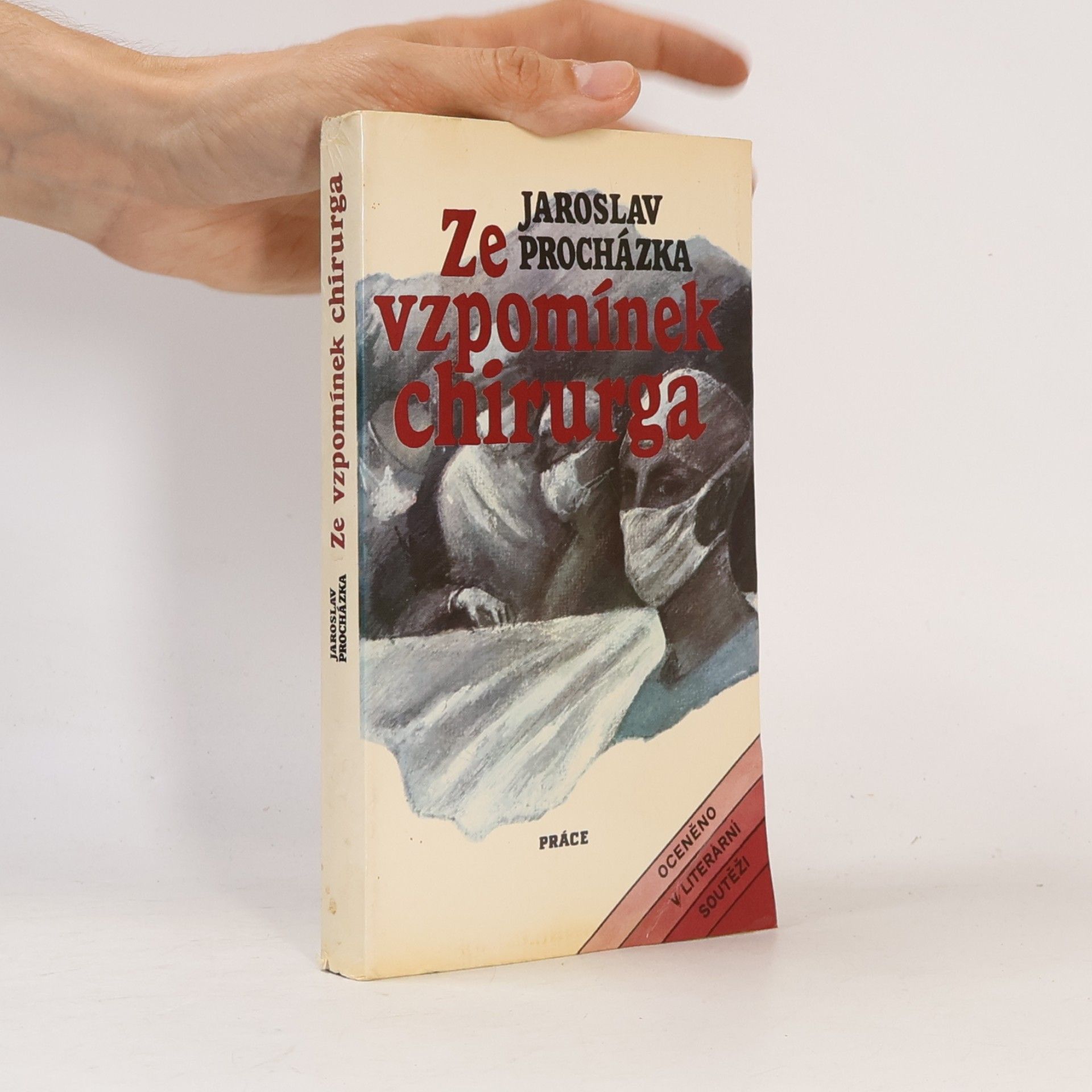 Jaroslav Procházka Ze vzpomínek chirurga