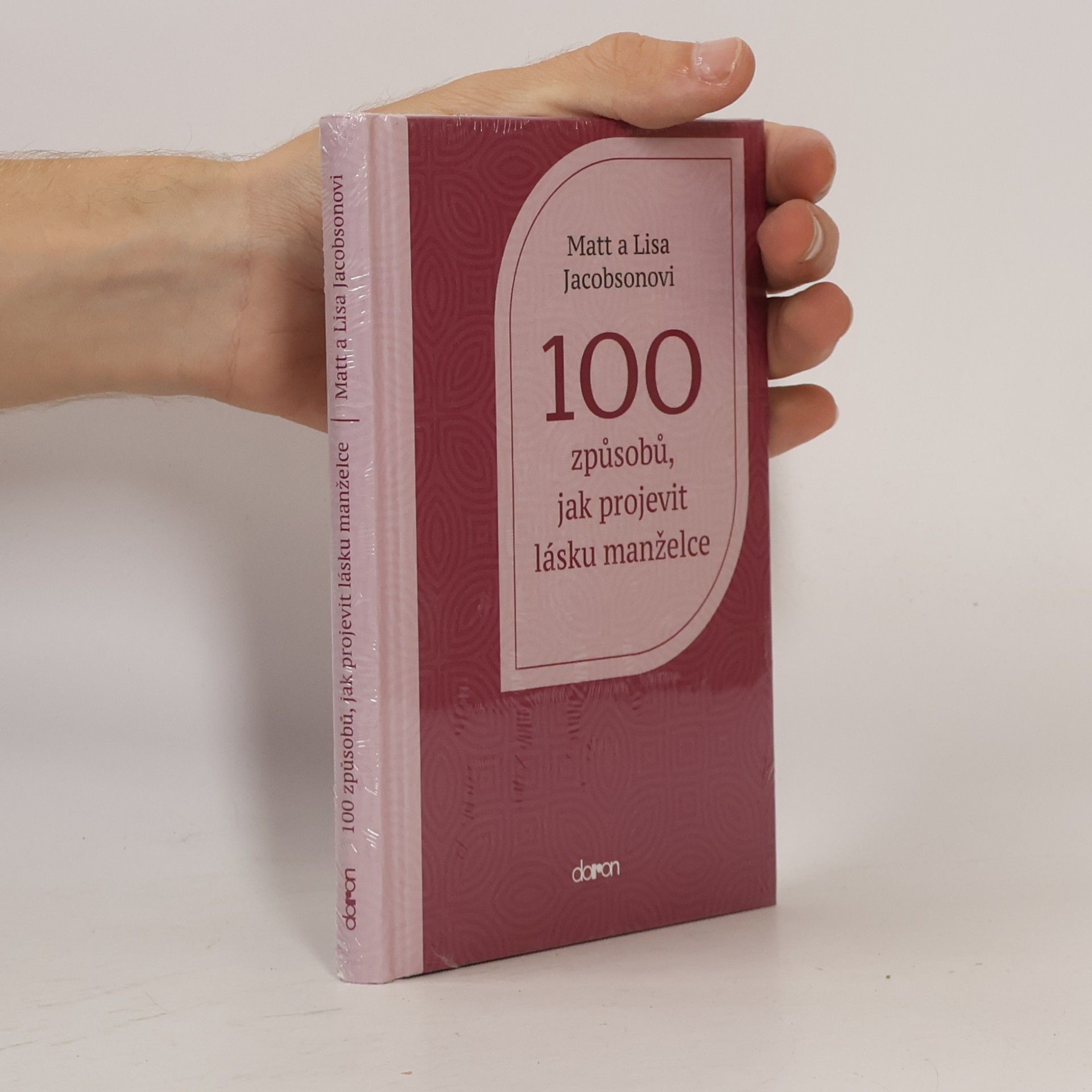 Lisa Jacobson 100 způsobů, jak projevit lásku manželce