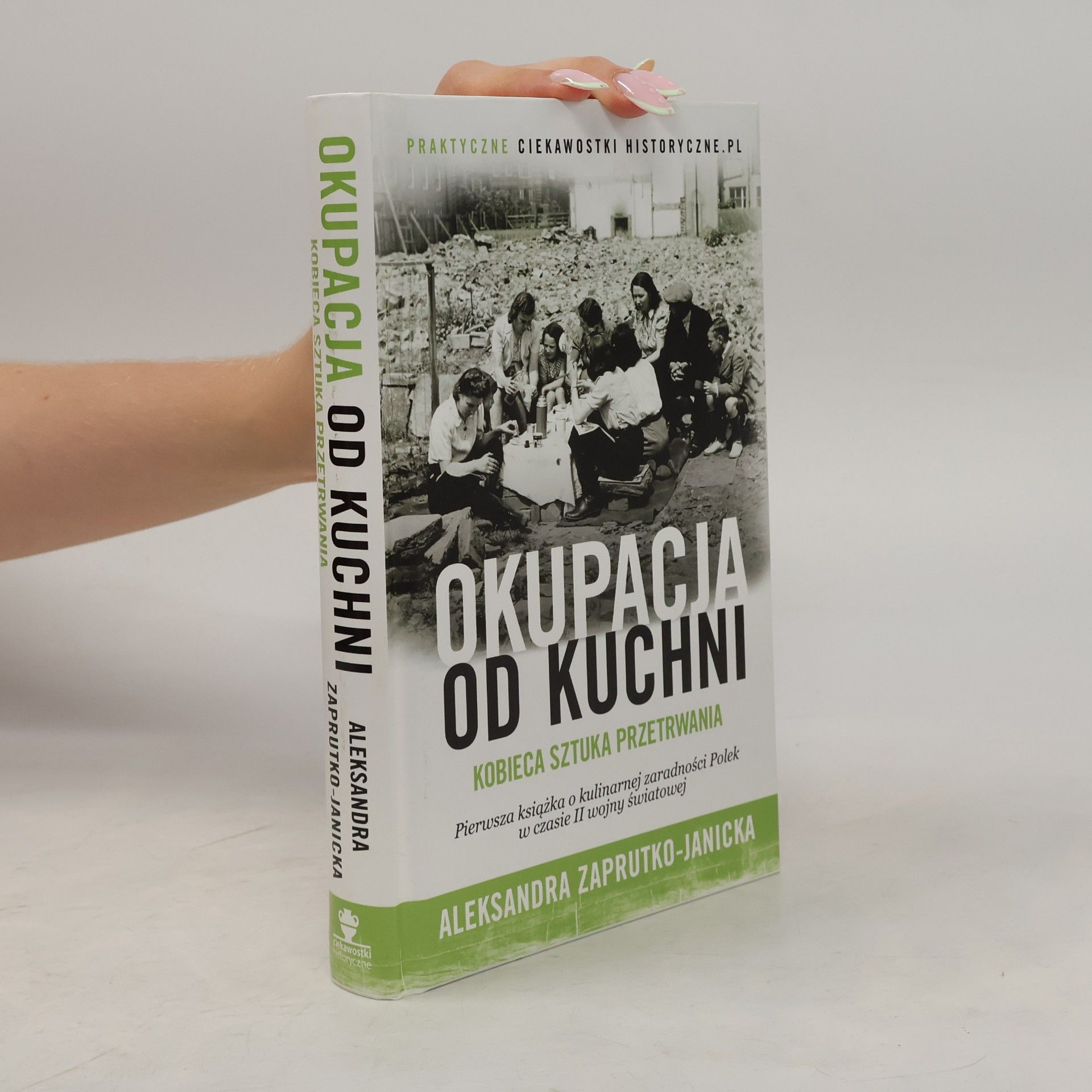 Zaprutko-Janicka Aleksandra Okupacja od kuchni