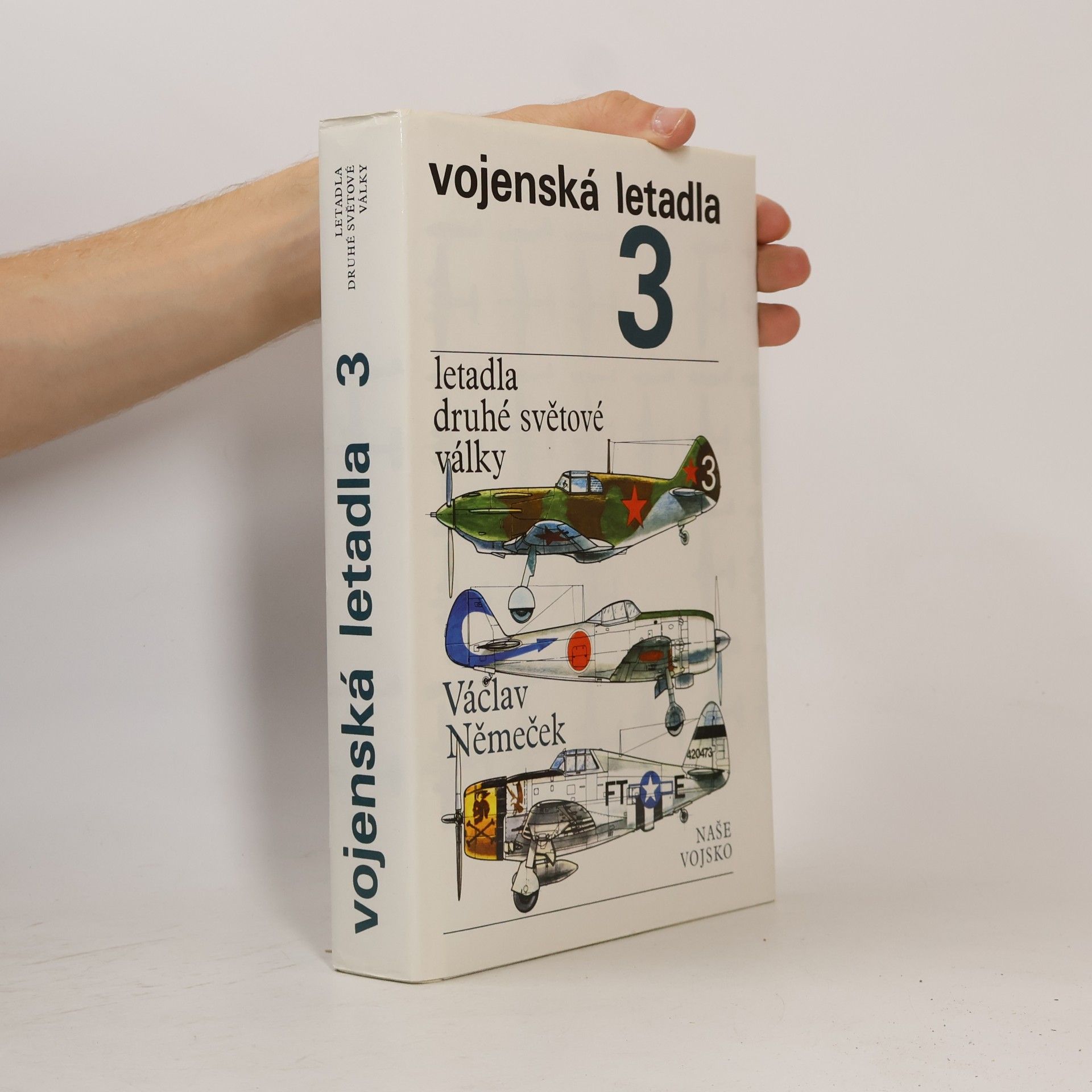 Václav Němeček Vojenská letadla. Letadla druhé světové války 3. díl