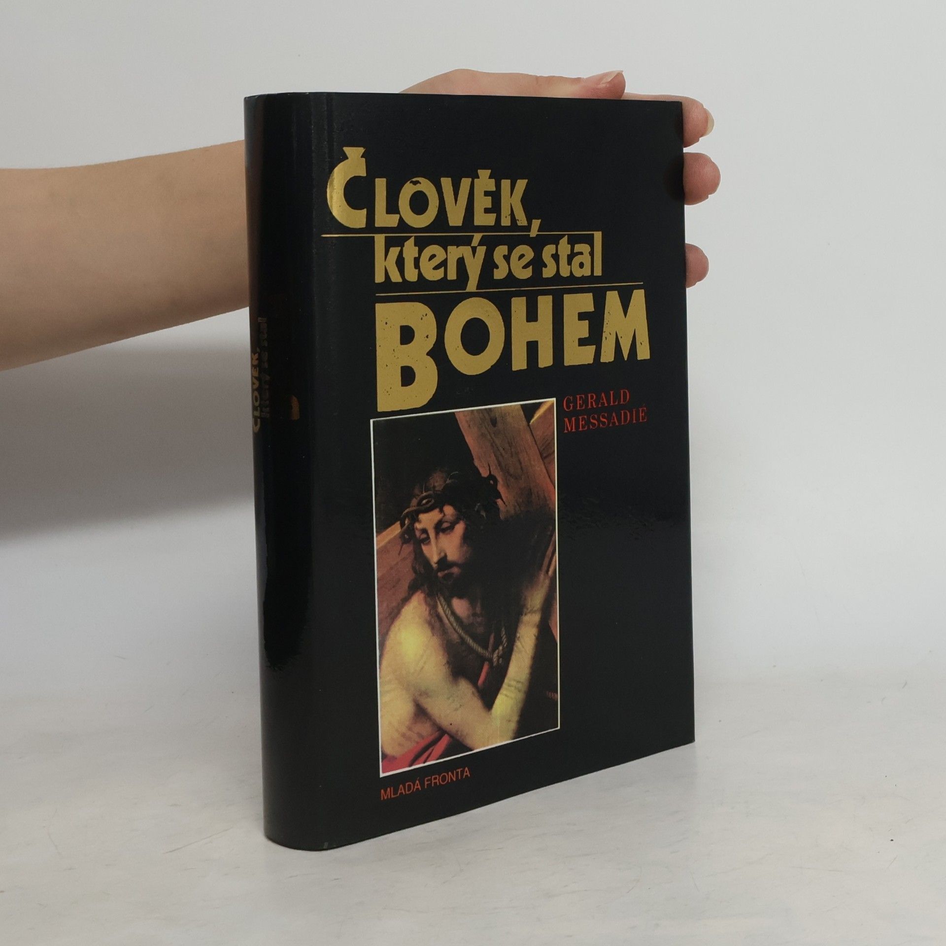 Gerald Messadié Člověk, který se stal Bohem