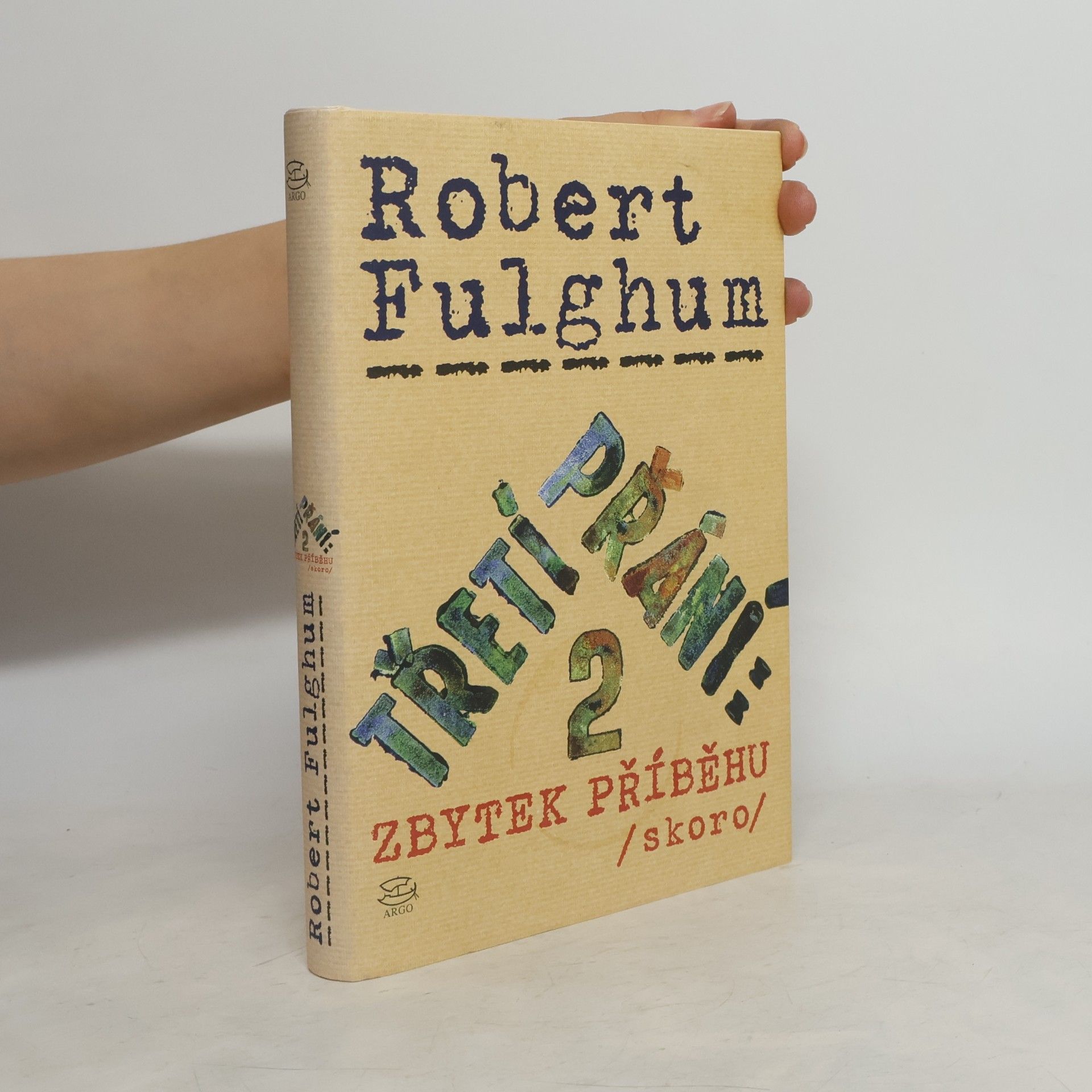 Robert Fulghum Třetí přání. Zbytek příběhu (skoro). Díl 2.