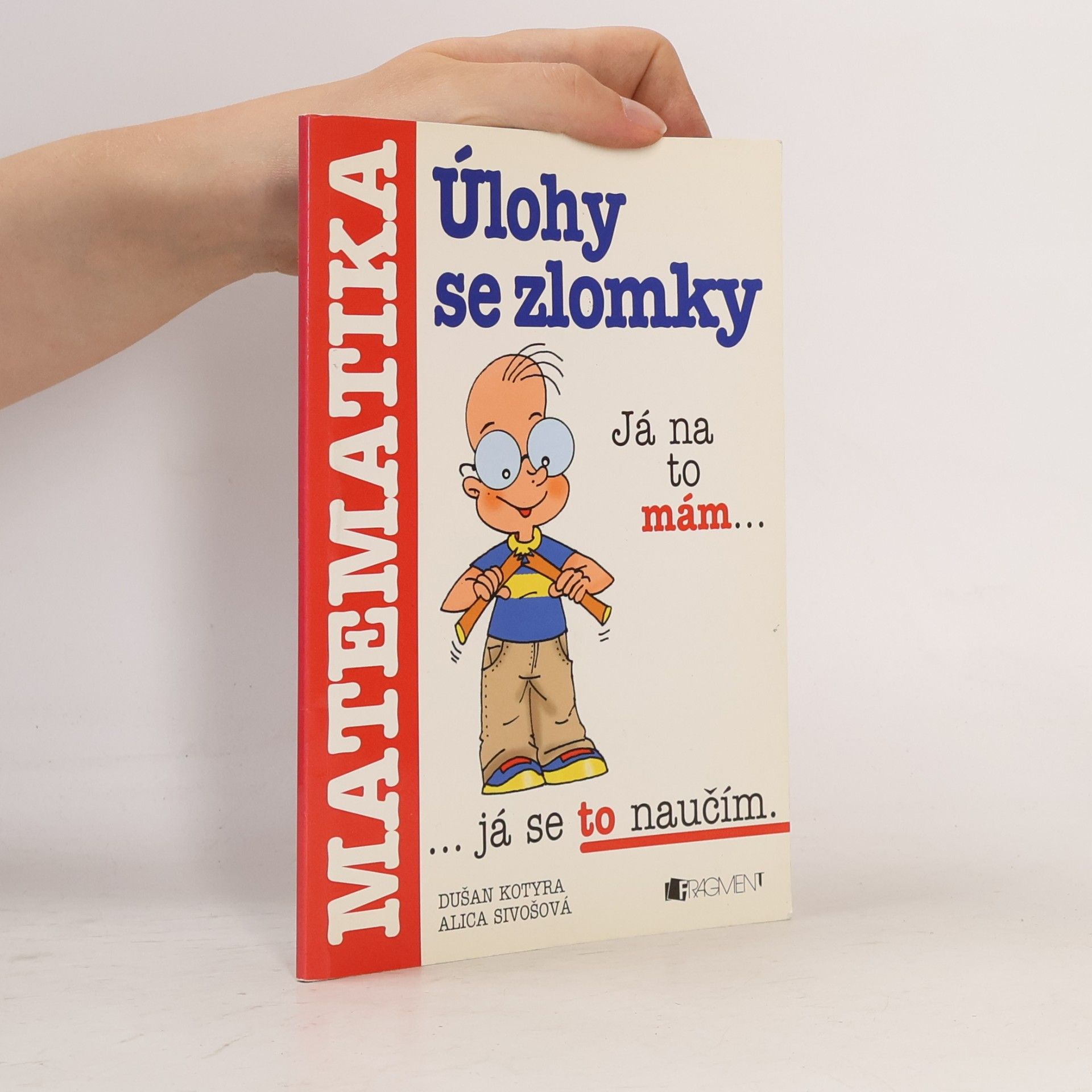 Dušan Kotyra Úlohy se zlomky